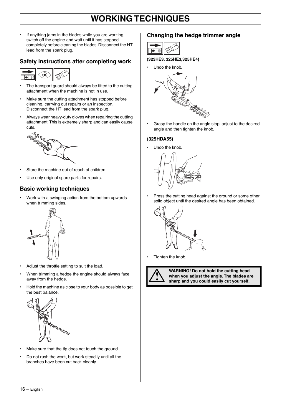 Safety instructions after completing work, Basic working techniques, Changing the hedge trimmer angle | Working techniques | Husqvarna 325HE4X-Series User Manual | Page 16 / 24