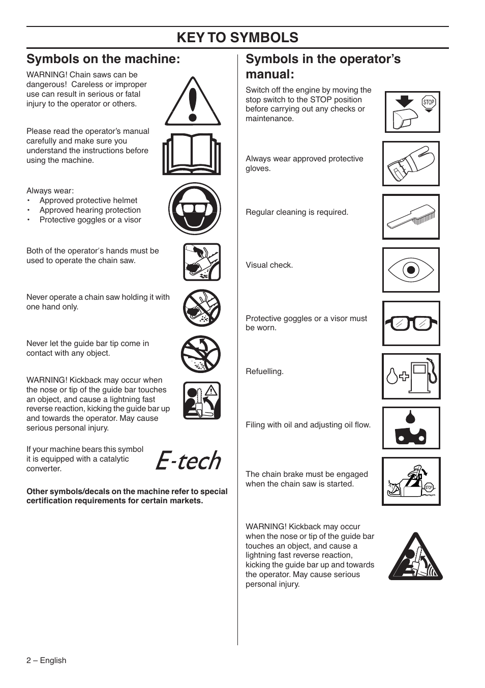 Symbols on the machine, Symbols in the operator’s manual, Key t o symbols | Symbols on the mac hine, Symbols in the operator’ s manual | Husqvarna 359 EPA III User Manual | Page 2 / 44