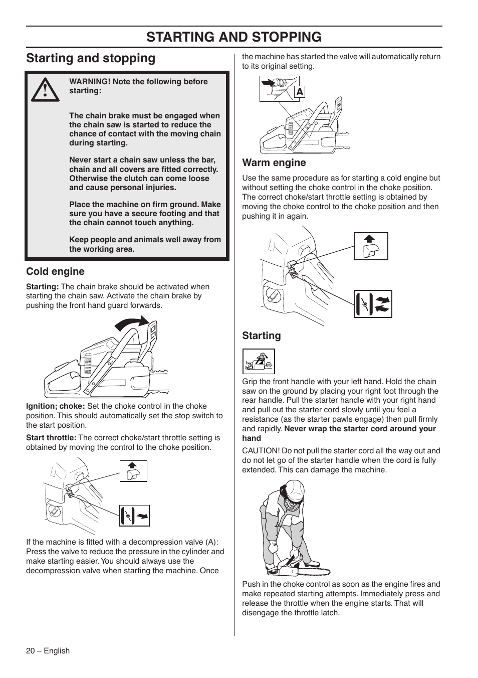 Starting and stopping, Cold engine, Warm engine | Starting | Husqvarna 359 EPA III User Manual | Page 20 / 44