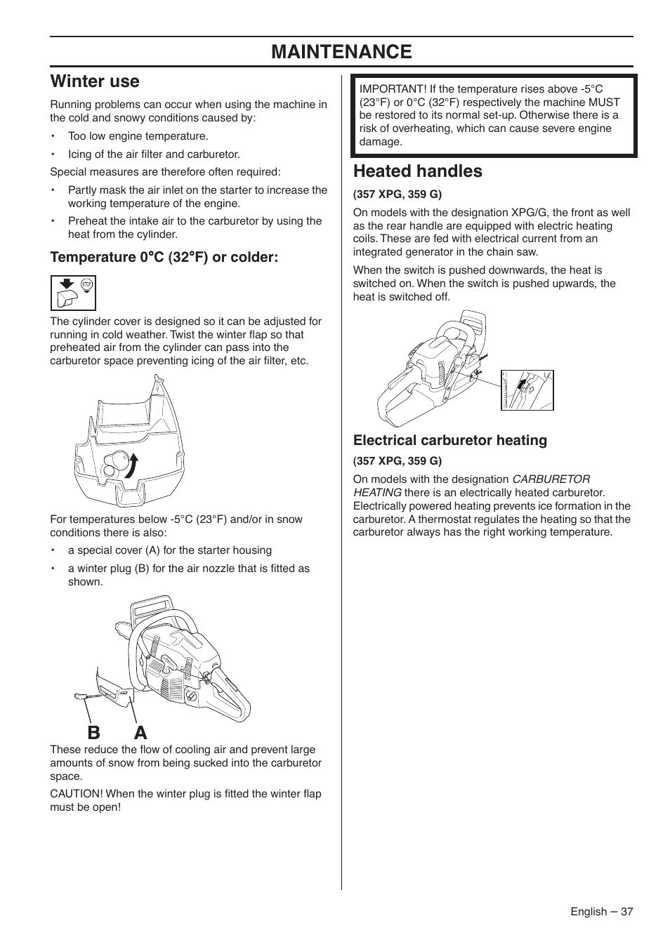 Winter use, Temperature 0°c (32°f) or colder, Heated handles | Electrical carburetor heating, Maintenance, Temperature 0 °°°° c (32 °°°° f) or colder | Husqvarna 359 EPA III User Manual | Page 37 / 44