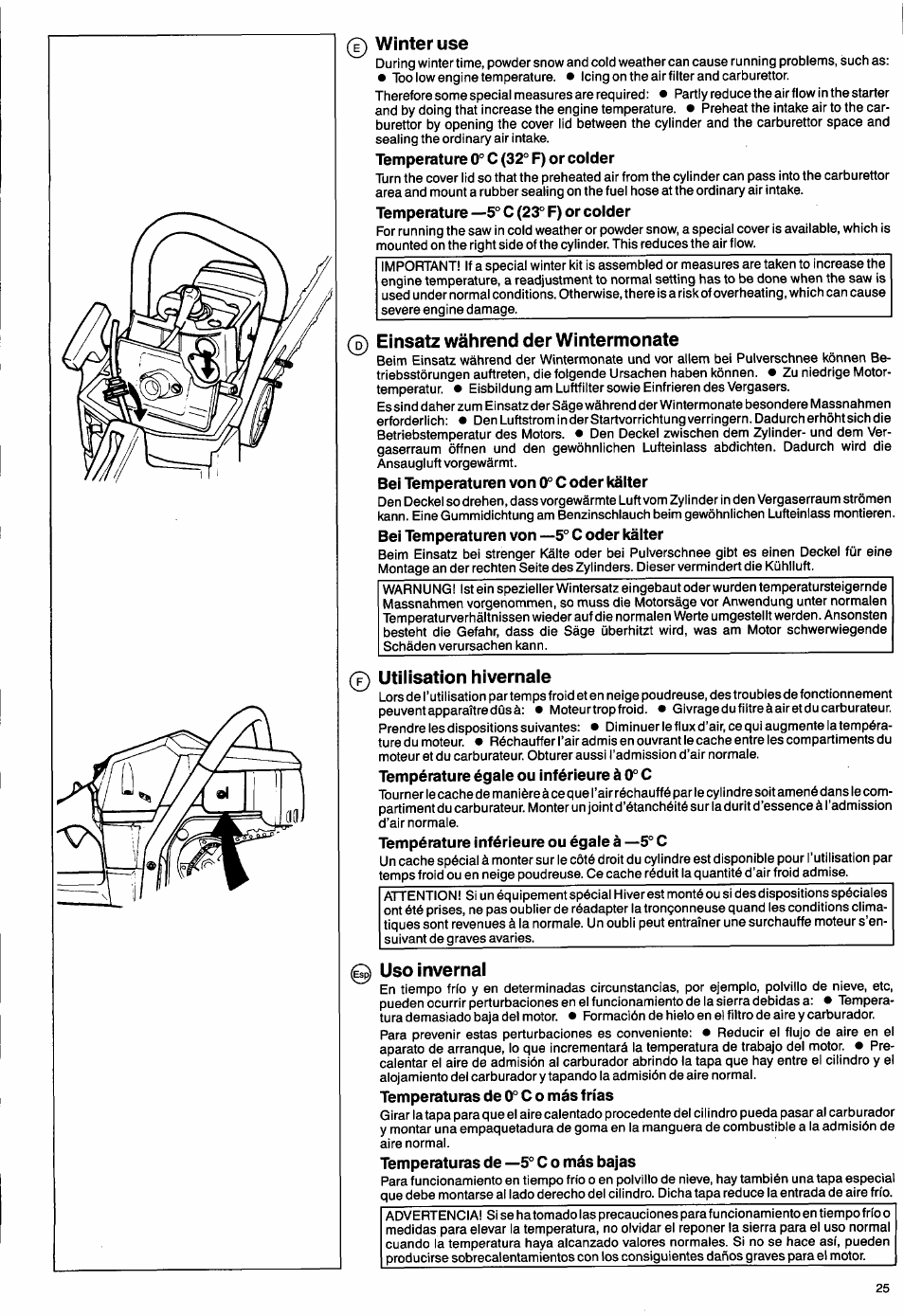 0 winter use, Temperature 0° c (32° f) or colder, Temperature —5° c (23° f) or colder | Einsatz während der wintermonate, Bel temperaturen von 0° c oder kälter, Bel temperaturen von —5° c oder kälter, 0 utilisation hivernaie, Température égale ou inférieure à 0° c, Température inférieure ou égaie à —5° c, Uso invernal | Husqvarna 50 Special User Manual | Page 25 / 42