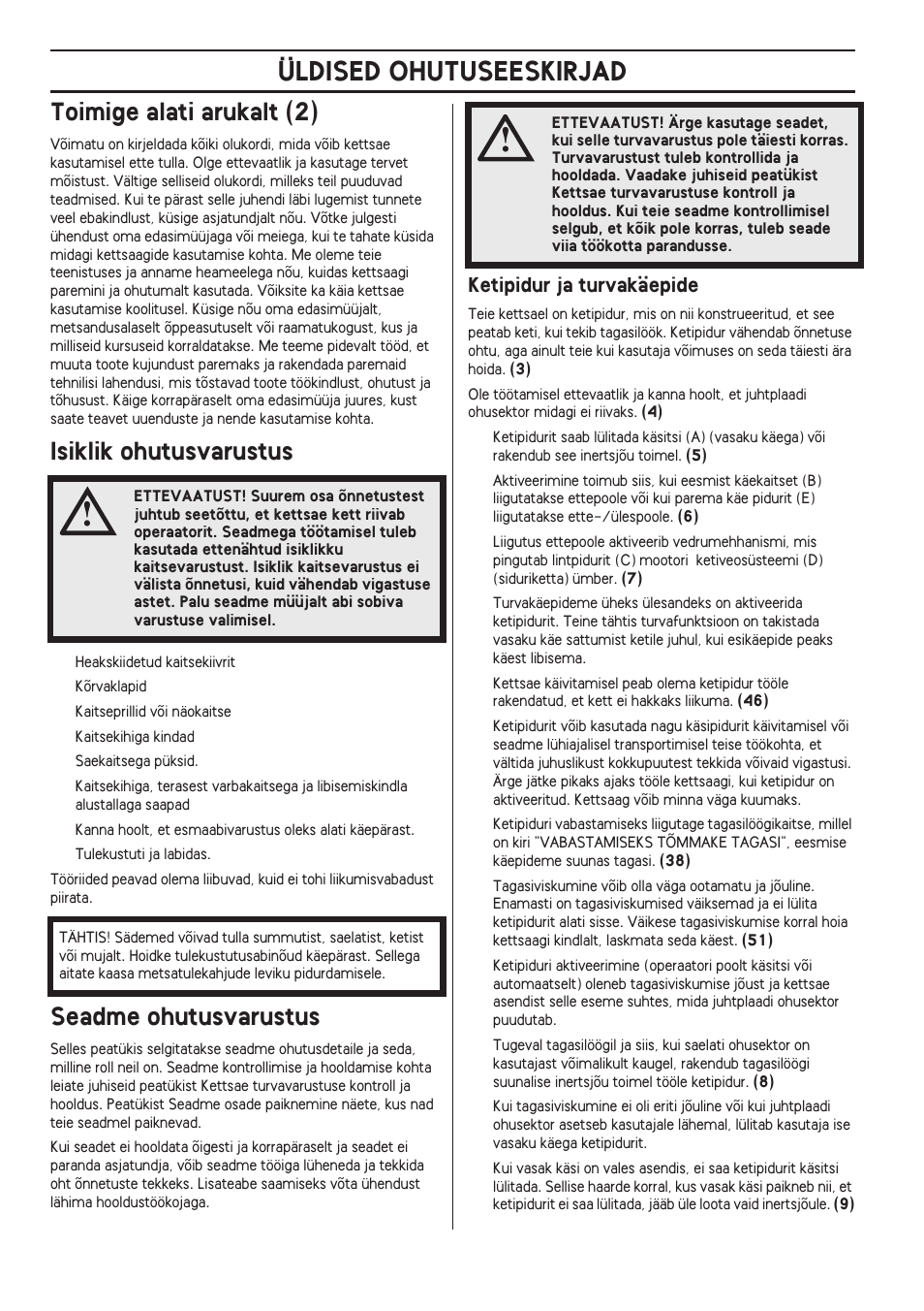 Toimige alati arukalt (2), Isiklik ohutusvarustus, Seadme ohutusvarustus | Ketipidur ja turvakäepide, Üldised ohutuseeskirjad | Husqvarna 140 User Manual | Page 320 / 420
