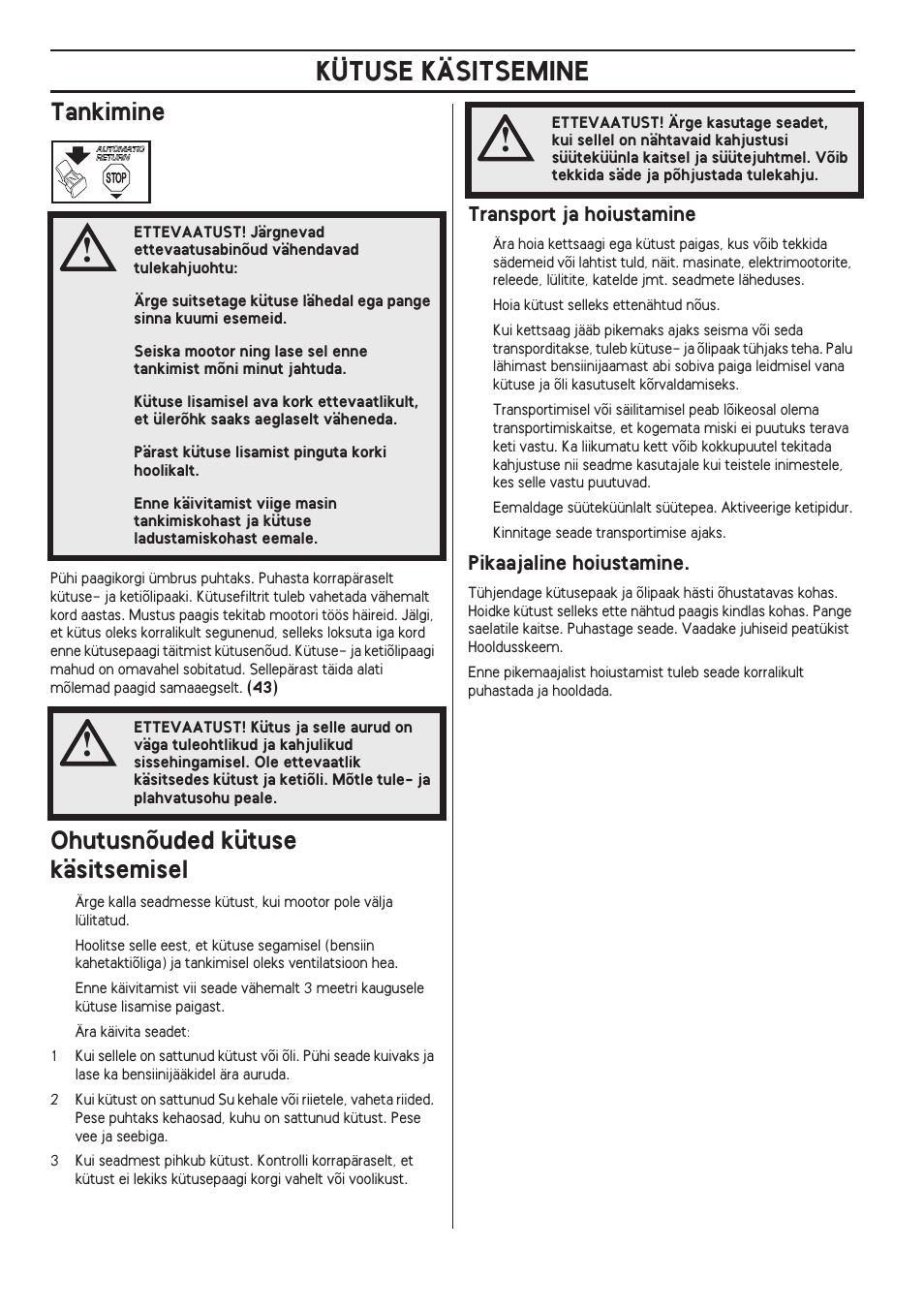 Tankimine, Ohutusnõuded kütuse käsitsemisel, Transport ja hoiustamine | Pikaajaline hoiustamine, Kütuse käsitsemine | Husqvarna 140 User Manual | Page 328 / 420