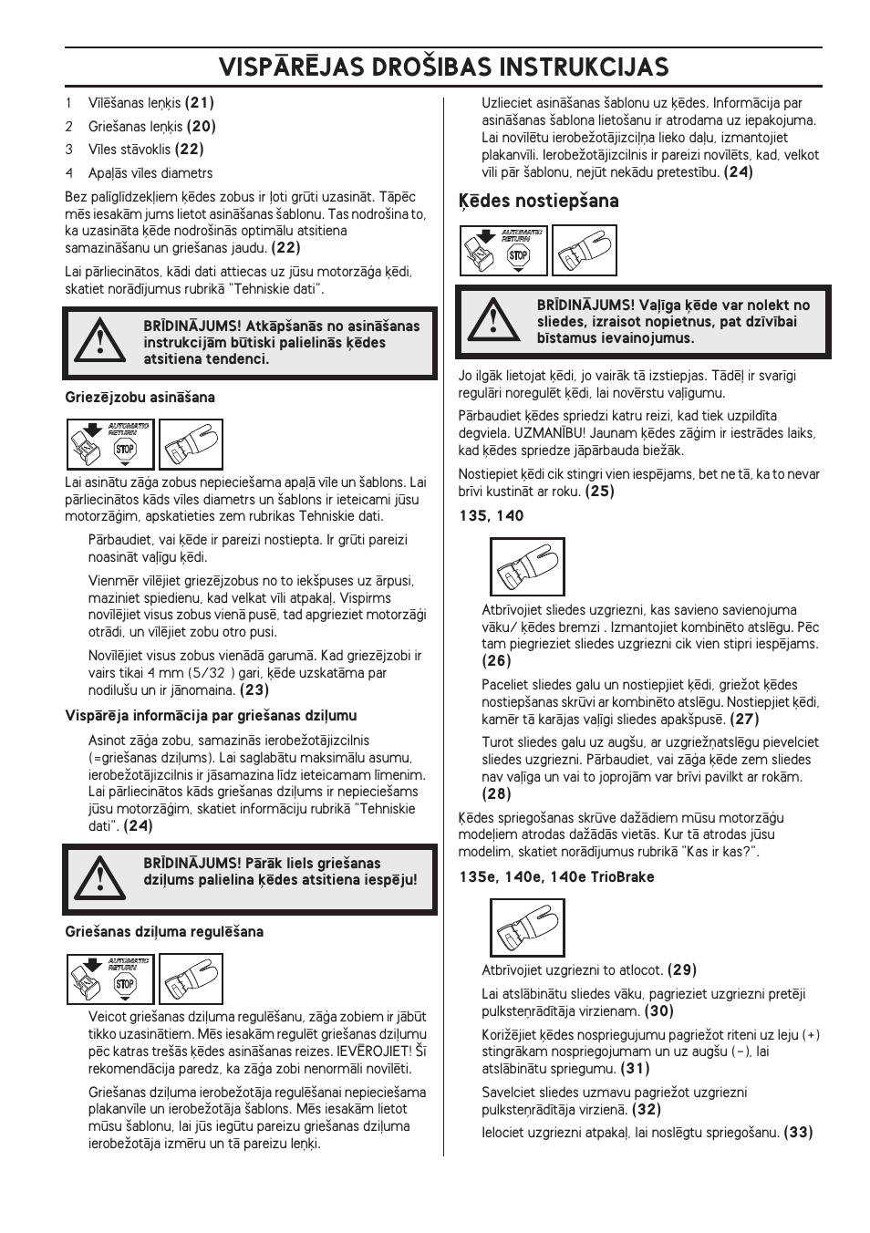 Μïdes nostiep‰ana, Vispårîjas dro·ibas instrukcijas, Μïdes nostiep‰ana | Husqvarna 140 User Manual | Page 349 / 420