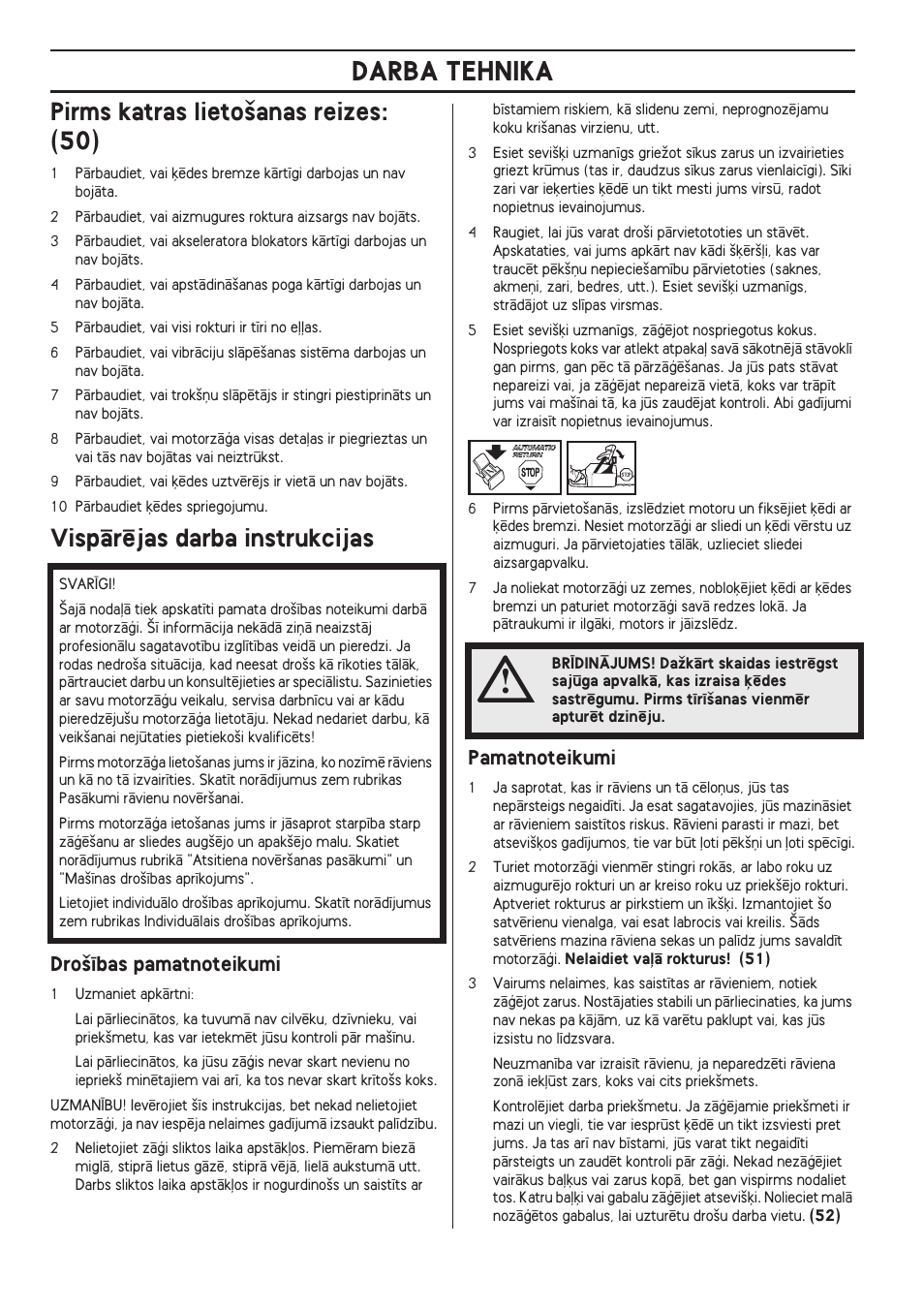 Pirms katras lieto‰anas reizes: (50), Vispçrïjas darba instrukcijas, Dro‰¥bas pamatnoteikumi | Pamatnoteikumi, Darba tehnika | Husqvarna 140 User Manual | Page 356 / 420