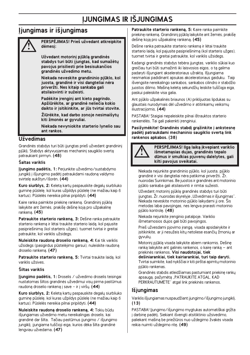 Øjungimas ir i‰jungimas, Uïvedimas, I‰jungimas | Øjungimas ir i·jungimas | Husqvarna 140 User Manual | Page 381 / 420