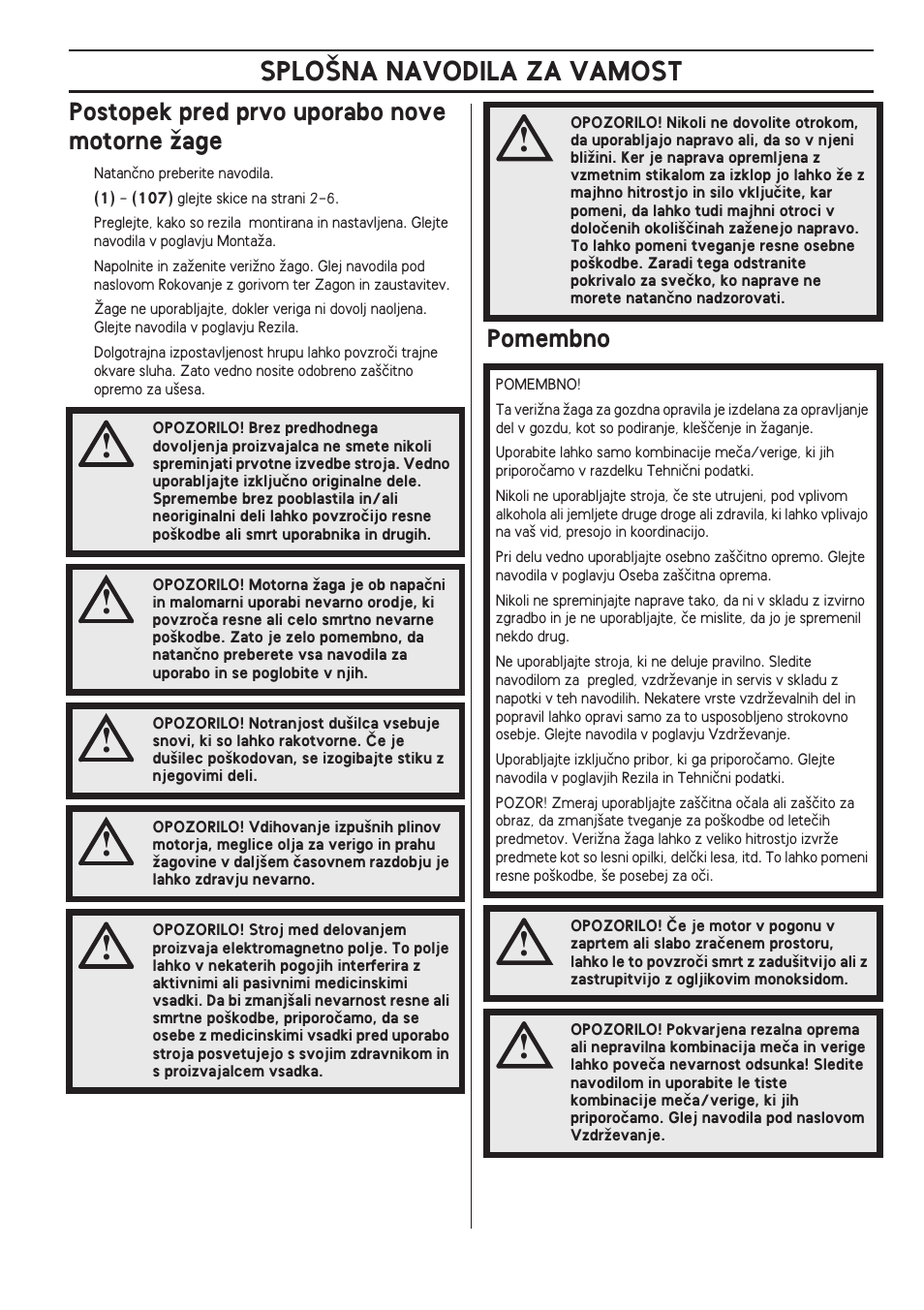 Postopek pred prvo uporabo nove motorne ïage, Pomembno, Splo·na navodila za vamost | Husqvarna 140 User Manual | Page 397 / 420