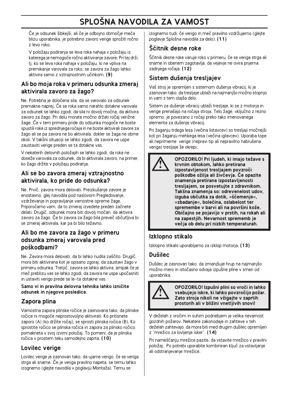 Zapora plina, Lovilec verige, Ãitnik desne roke | Sistem du‰enja tresljajev, Izklopno stikalo, Du‰ilec, Splo·na navodila za vamost | Husqvarna 140 User Manual | Page 399 / 420