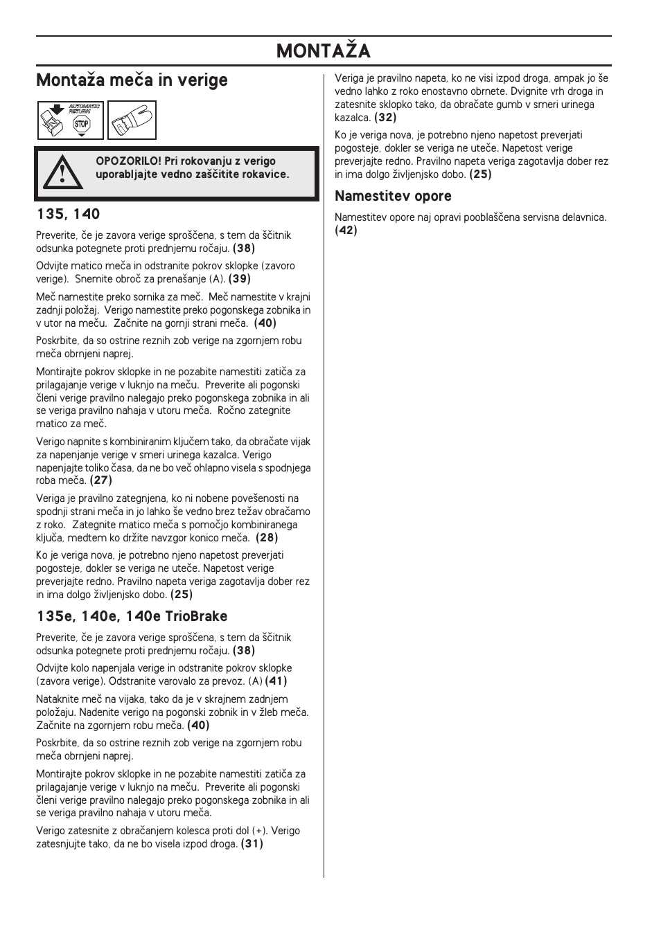 Montaïa meãa in verige, 135e, 140e, 140e triobrake, Namestitev opore | Montaîa | Husqvarna 140 User Manual | Page 404 / 420