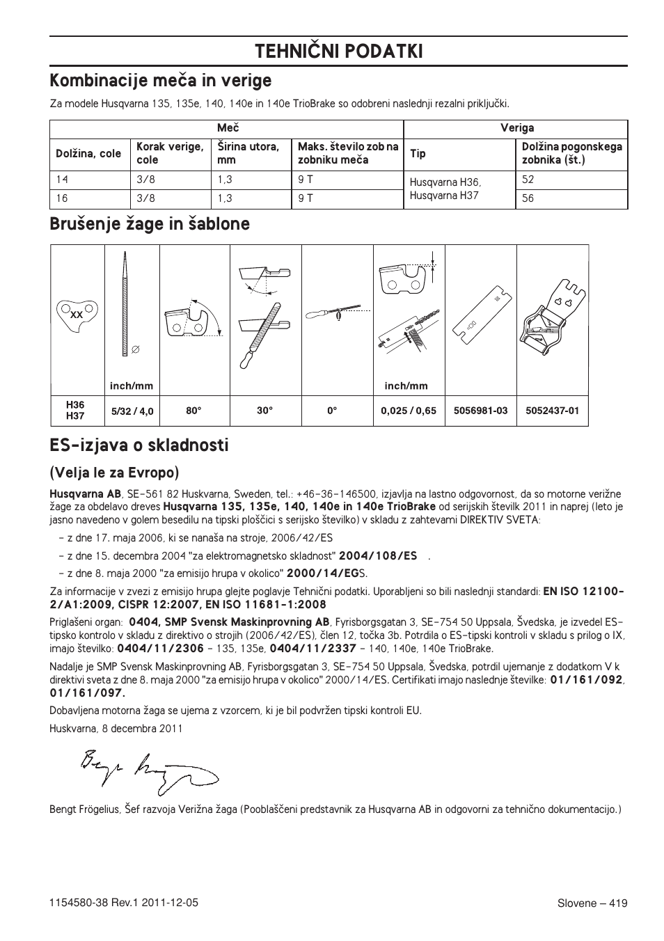 Tehniâni podatki, Kombinacije meãa in verige, Bru‰enje ïage in ‰ablone es-izjava o skladnosti | Velja le za evropo) | Husqvarna 140 User Manual | Page 419 / 420