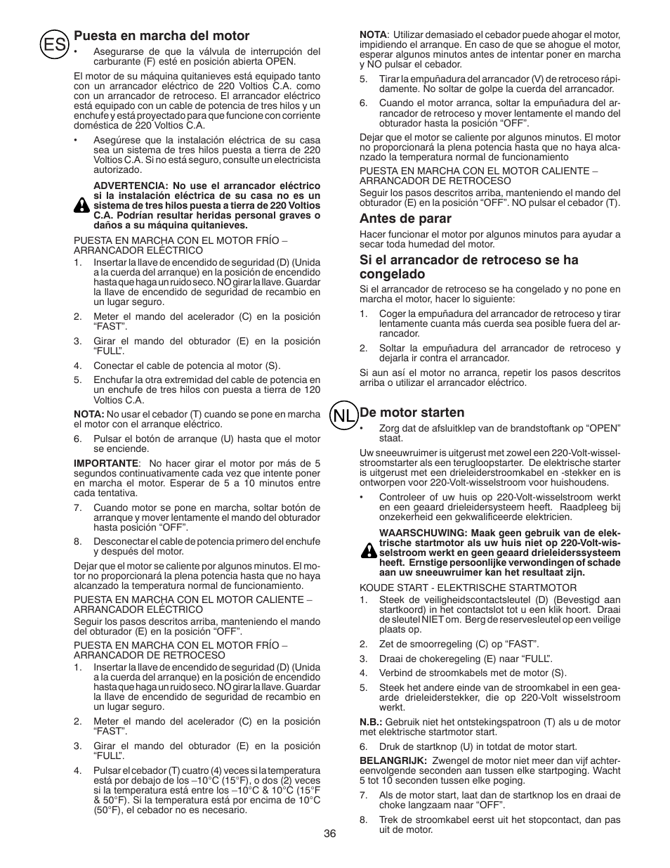 Puesta en marcha del motor, Antes de parar, Si el arrancador de retroceso se ha congelado | De motor starten | Husqvarna ST 268EP User Manual | Page 36 / 68