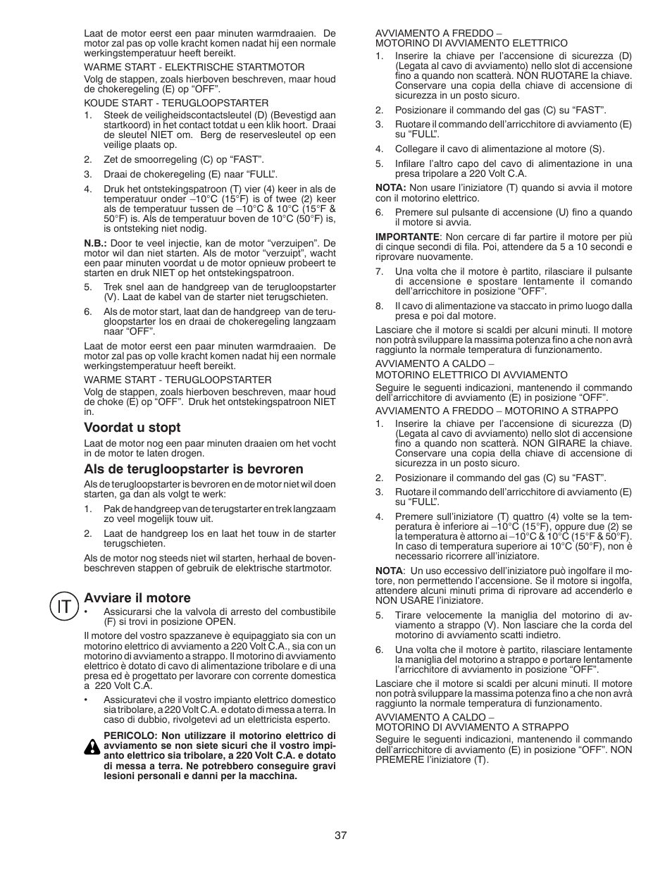 Voordat u stopt, Als de terugloopstarter is bevroren, Avviare il motore | Husqvarna ST 268EP User Manual | Page 37 / 68