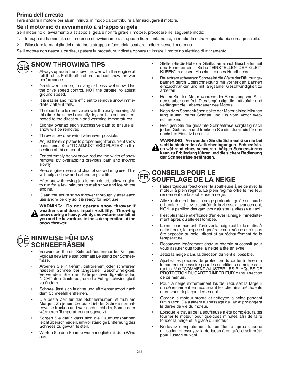 Snow throwing tips, Hinweise für das schneefräsen, Conseils pour le soufflage de la neige | Prima dell’arresto, Se il motorino di avviamento a strappo si gela | Husqvarna ST 268EP User Manual | Page 38 / 68