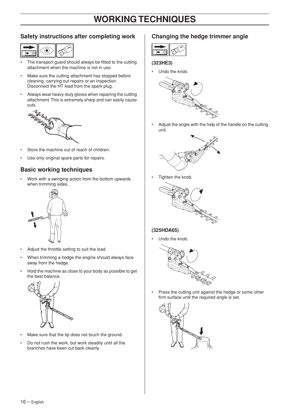 Safety instructions after completing work, Basic working techniques, Changing the hedge trimmer angle | Working techniques | Husqvarna 325HDA65X-Series User Manual | Page 16 / 24