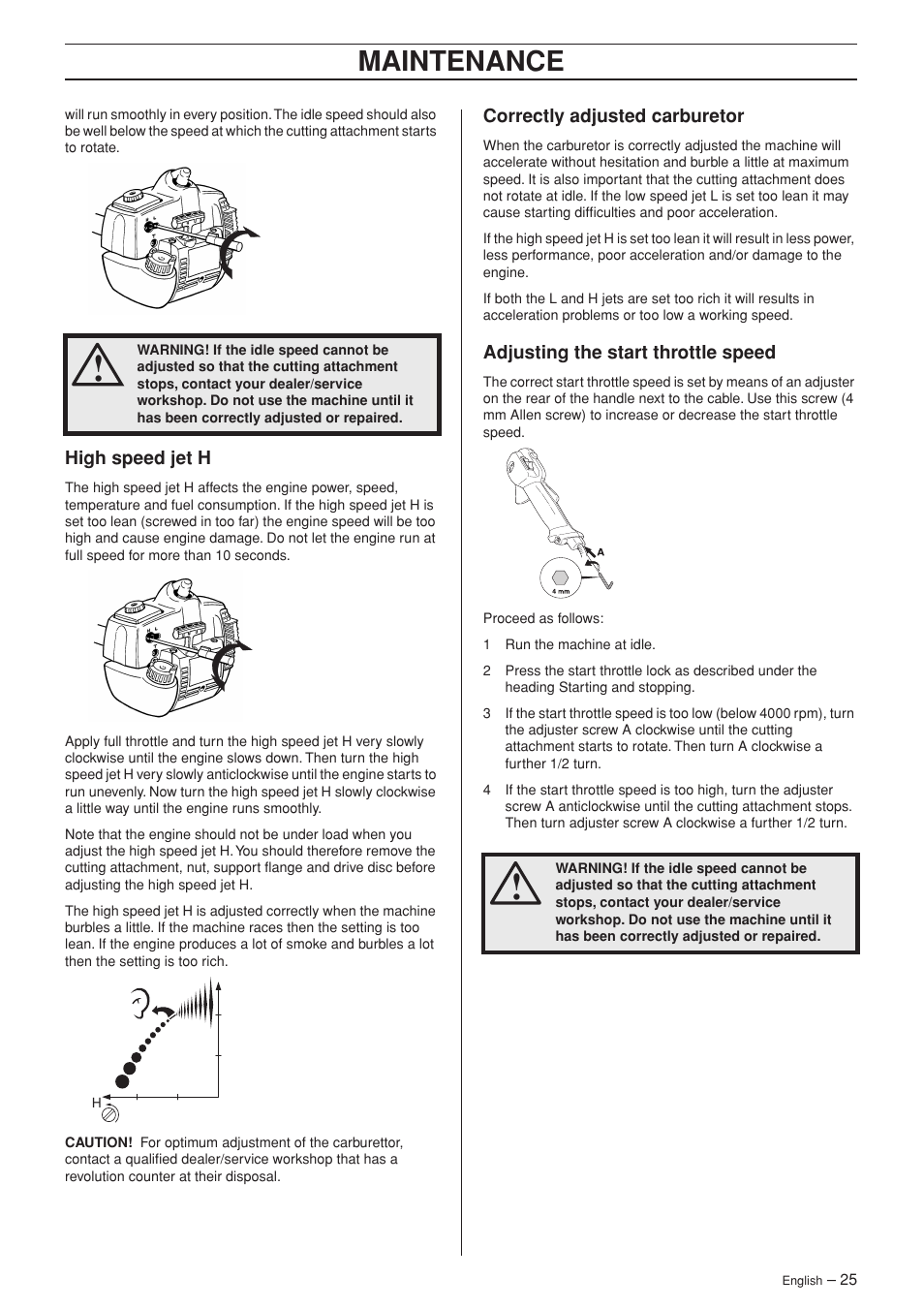 High speed jet h, Correctly adjusted carburetor, Adjusting the start throttle speed | Maintenance | Husqvarna 326R User Manual | Page 25 / 36
