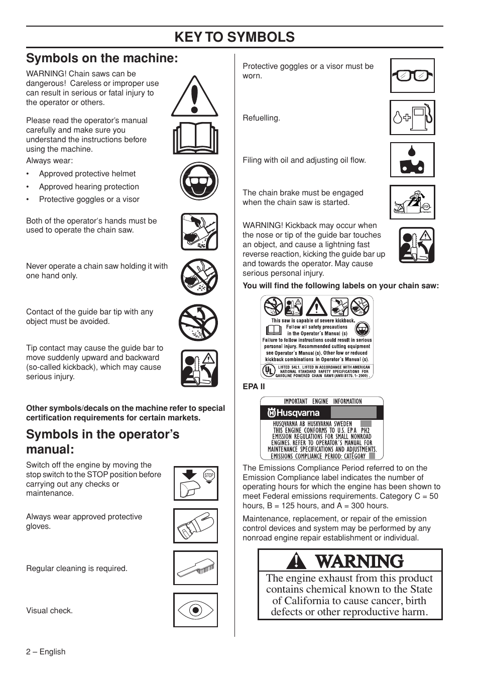 Symbols on the machine, Symbols in the operator’s manual, Key t o symbols | Symbols on the mac hine, Symbols in the operator’ s manual | Husqvarna 576 XP EPA II User Manual | Page 2 / 45