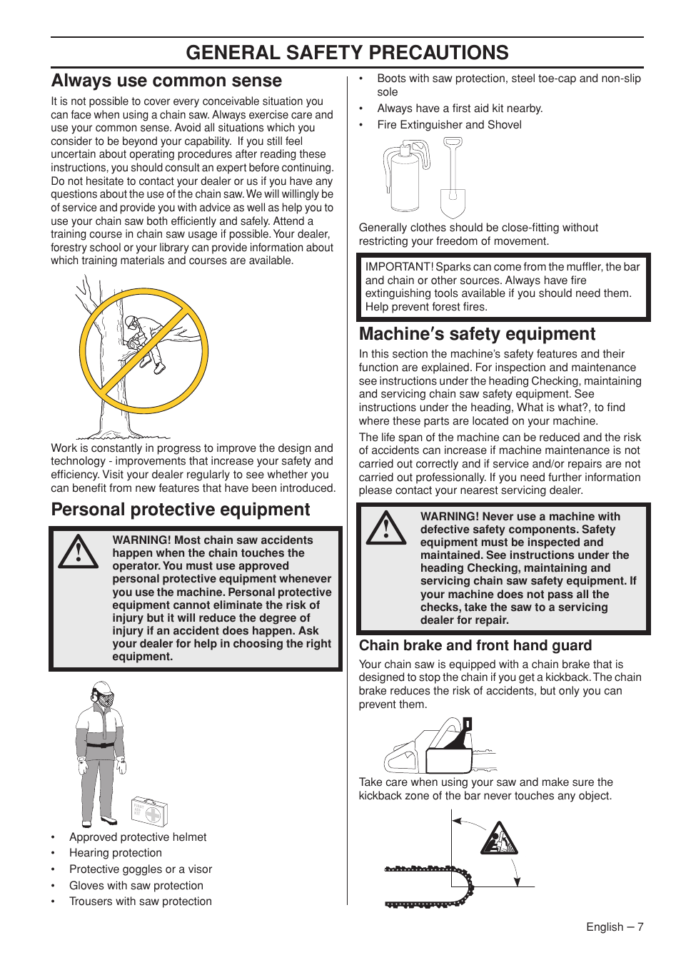 Always use common sense, Personal protective equipment, Machine¢s safety equipment | Chain brake and front hand guard, General safety preca utions, Al ways use common sense, P ersonal protective equipment, Mac hine ′′′′ s safety equipment | Husqvarna 576 XP EPA II User Manual | Page 7 / 45