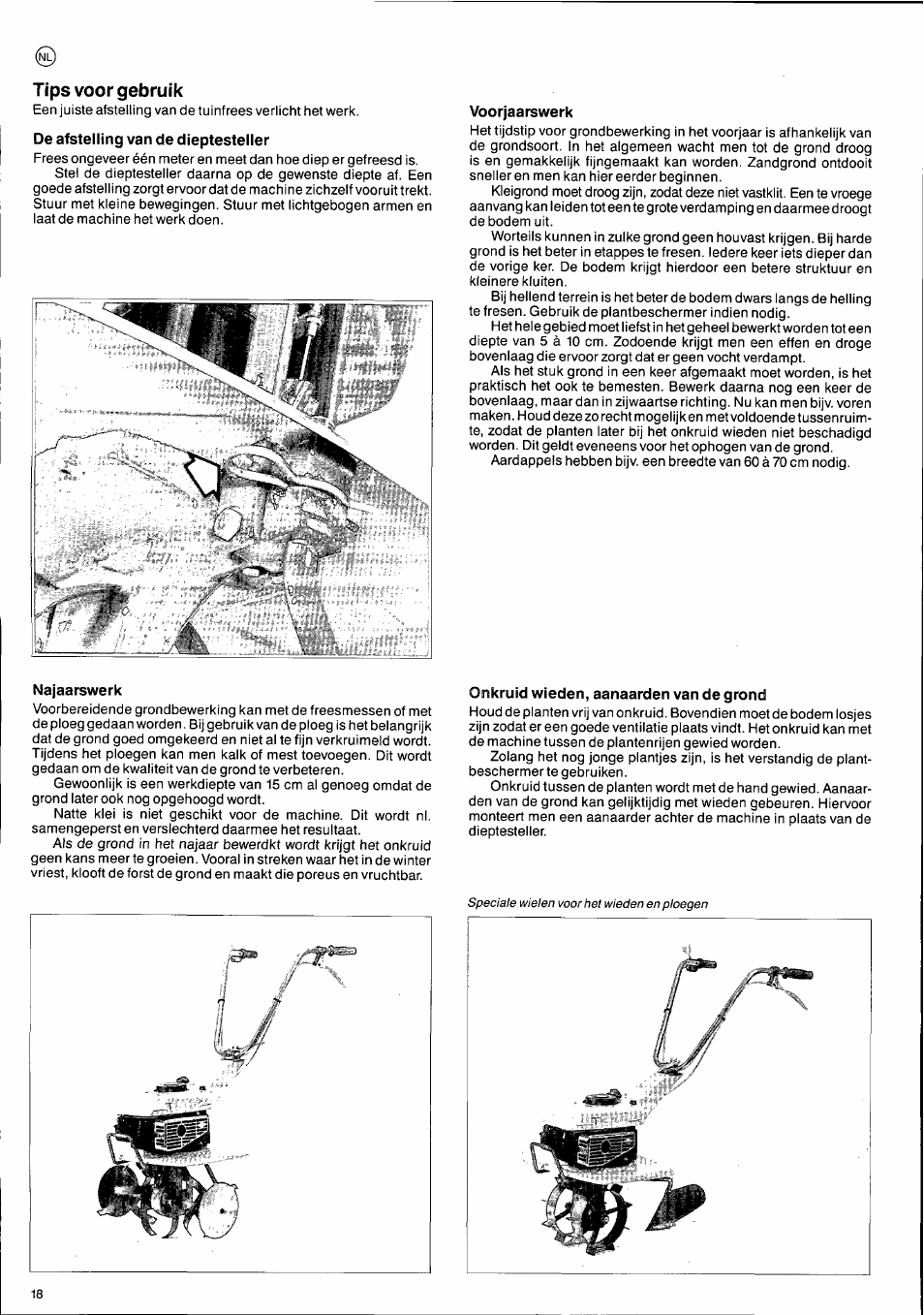 Tips voorgebruik, De afstelling van de dieptesteller, Voorjaarswerk | Najaarswerk, Onkruid wieden, aanaarden van de grond | Husqvarna T300 User Manual | Page 18 / 20