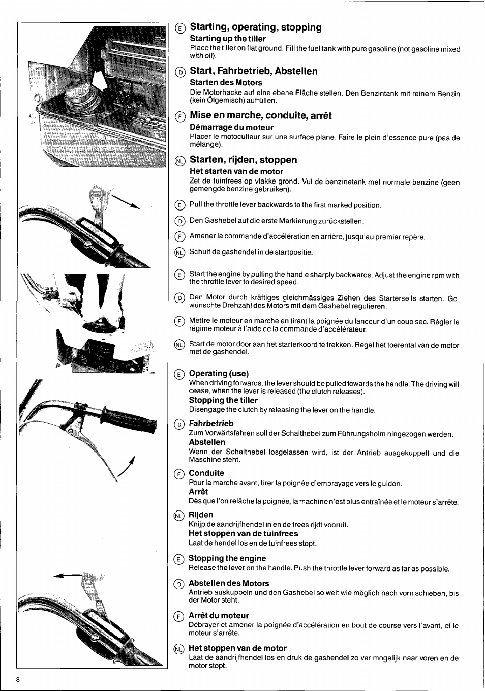 0 starting, operating, stopping, Starting up the tiller, 0 start, fährbetrieb, absteilen | Starten des motors, 0 mise en marche, conduite, arrêt, Démarrage du moteur, 0 starten, rijden, stoppen, Het starten van de motor, 0 operating (use), Stopping the tiller | Husqvarna T300 User Manual | Page 8 / 20