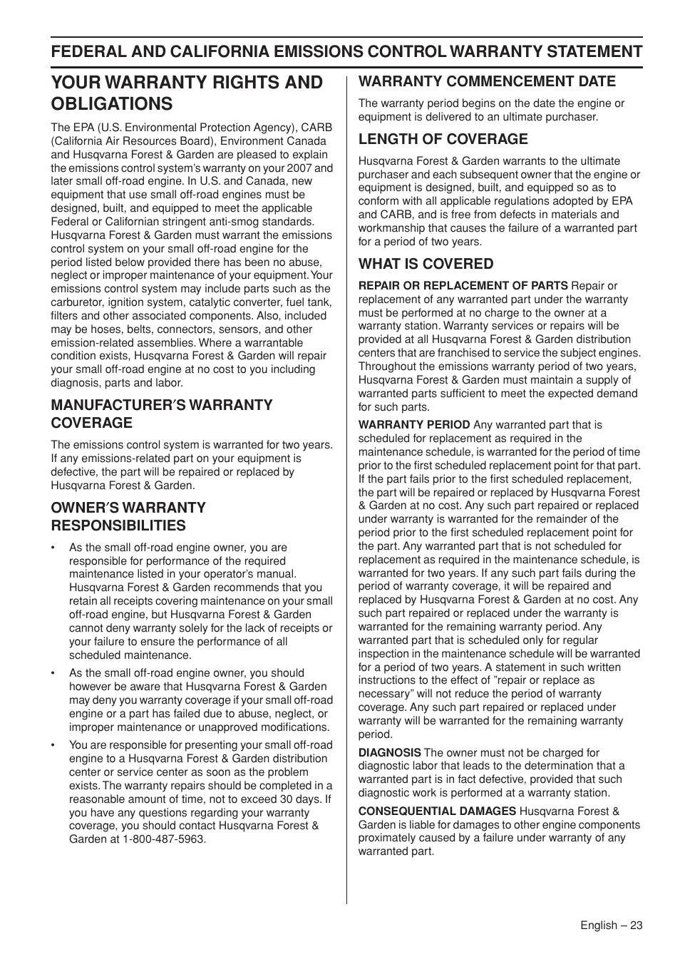 Your warranty rights and obligations, Manufacturer¢s warranty coverage, Owner¢s warranty responsibilities | Warranty commencement date, Length of coverage, What is covered | Husqvarna 326HD60X-Series User Manual | Page 23 / 28