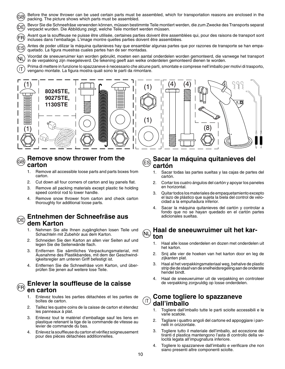 Remove snow thrower from the carton, Entnehmen der schneefräse aus dem karton, Enlever la souffl euse de la caisse en carton | Sacar la máquina quitanieves del cartón, Haal de sneeuwruimer uit het kar- ton, Come togliere lo spazzaneve dall’imballo | Husqvarna 8024STE User Manual | Page 10 / 60