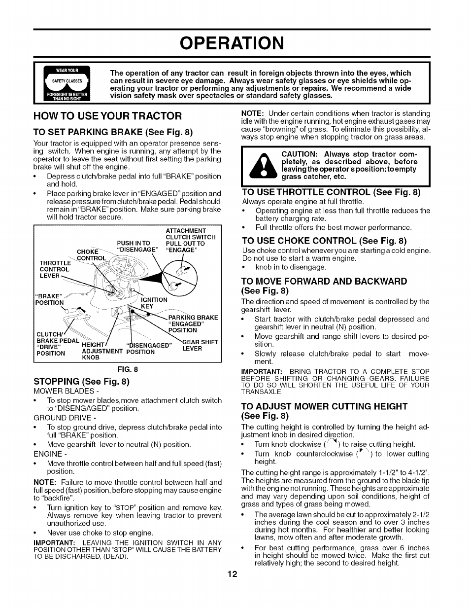 Howto use your tractor, To set parking brake (see fig. 8), Stopping (see fig. 8 | To use throttle control (see fig. 8, To use choke control (see fig. 8), To move forward and backward (see fig. 8), To adjust mower cutting height (see fig. 8), Operation | Husqvarna 917.27909 User Manual | Page 12 / 48
