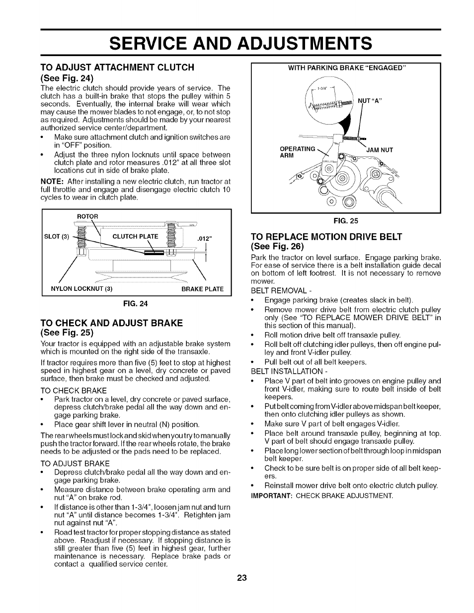 To adjust attachment clutch (see fig. 24), To check and adjust brake (see fig. 25), To replace motion drive belt (see fig. 26) | Service and adjustments | Husqvarna 917.27909 User Manual | Page 23 / 48