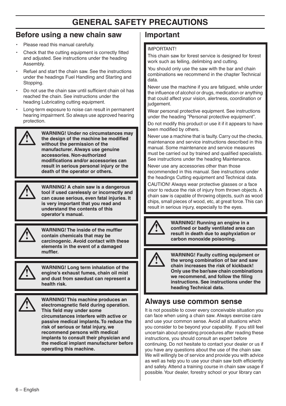 Before using a new chain saw, Important, Always use common sense | General safety preca utions, Bef ore using a new chain saw, Impor tant always use common sense | Husqvarna 1153183-26 User Manual | Page 6 / 44