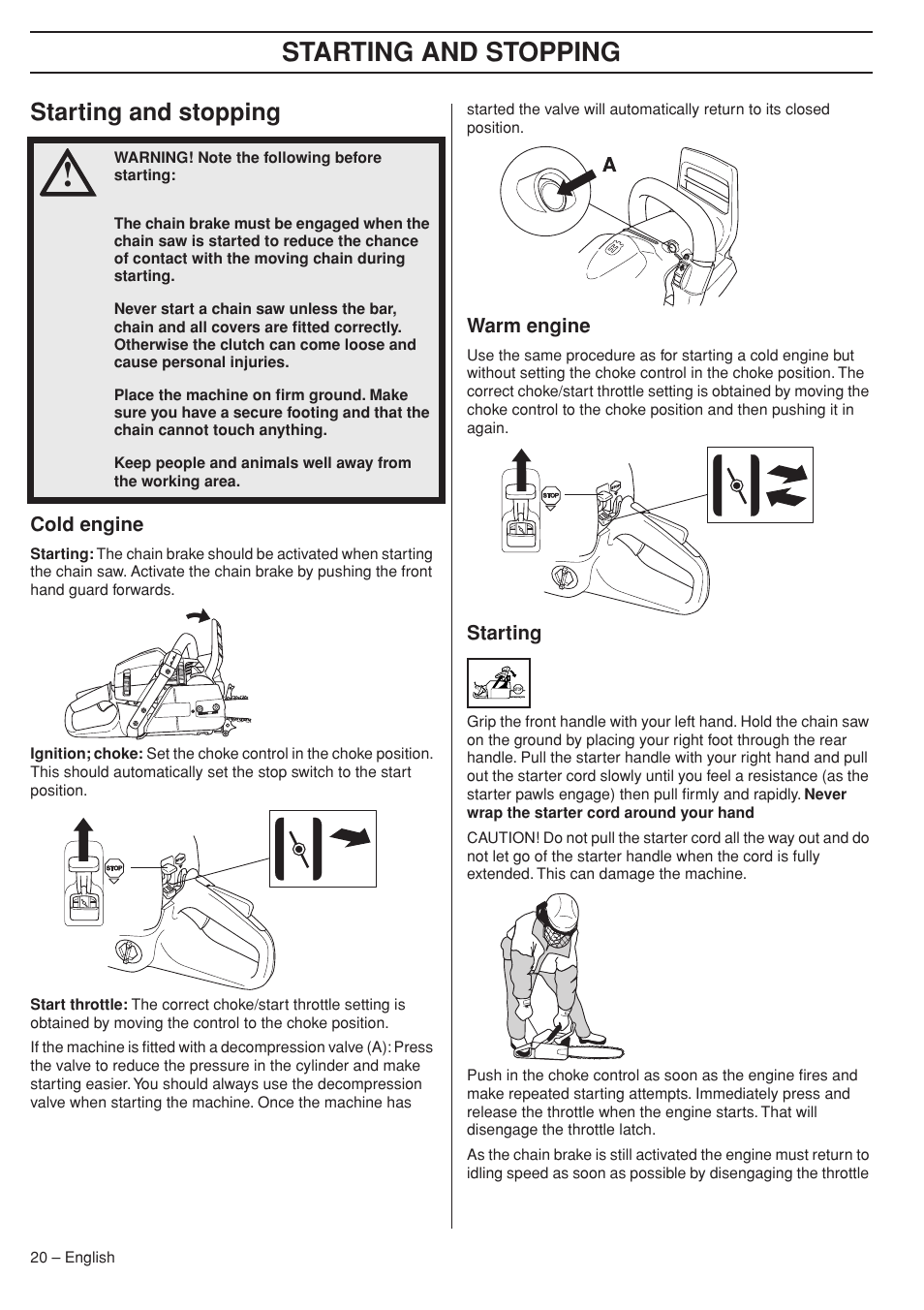 Starting and stopping, Cold engine, Warm engine | Starting | Husqvarna 575XP User Manual | Page 20 / 48