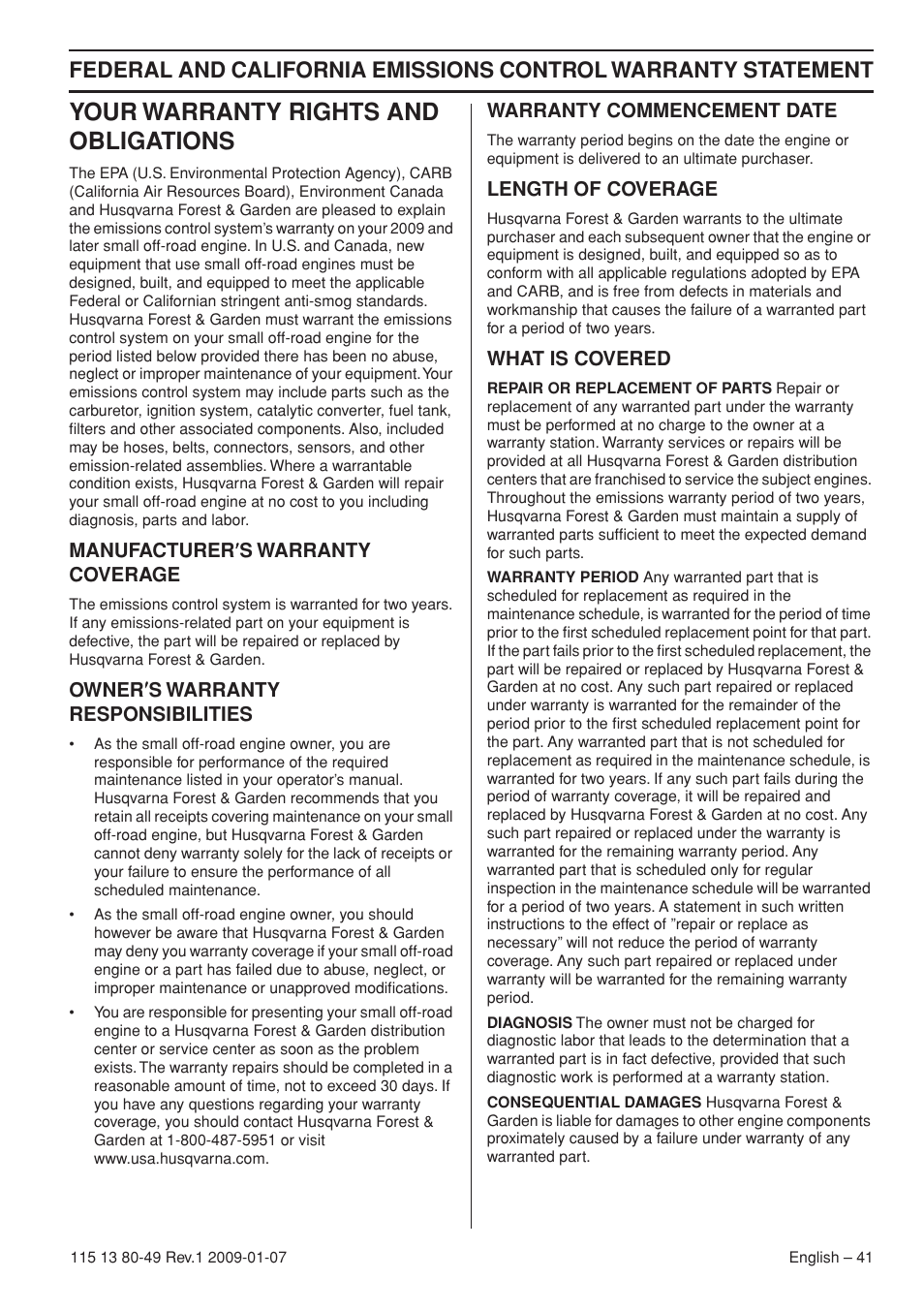Your warranty rights and obligations, Manufacturer¢s warranty coverage, Owner¢s warranty responsibilities | Warranty commencement date, Length of coverage, What is covered | Husqvarna EPA III User Manual | Page 41 / 132