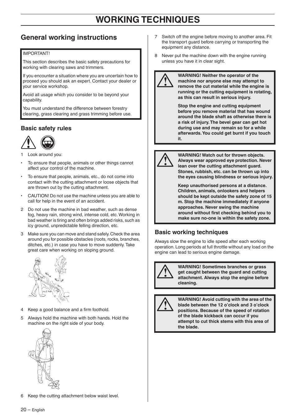 General working instructions, Basic safety rules, Basic working techniques | Working techniques | Husqvarna 132R User Manual | Page 20 / 36