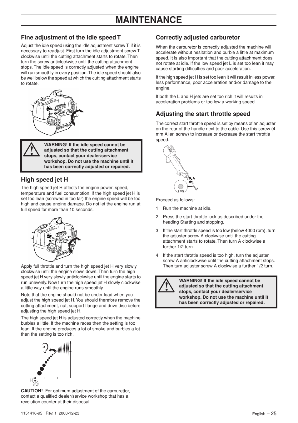 Fine adjustment of the idle speed t, High speed jet h, Correctly adjusted carburetor | Adjusting the start throttle speed, Maintenance | Husqvarna 325RX User Manual | Page 25 / 40