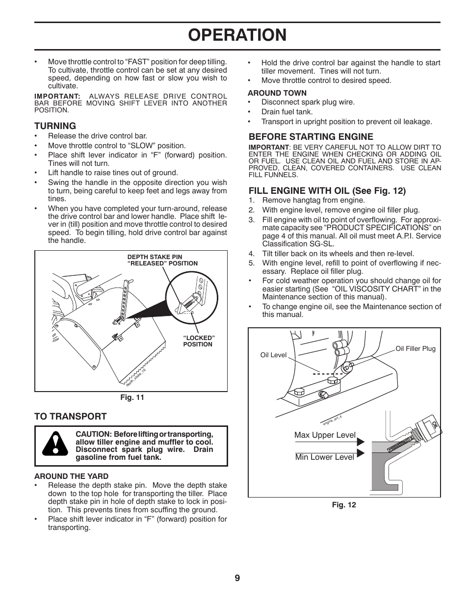Operation, 9to transport, Before starting engine | Fill engine with oil (see fig. 12), Turning | Husqvarna RTT900 User Manual | Page 9 / 29