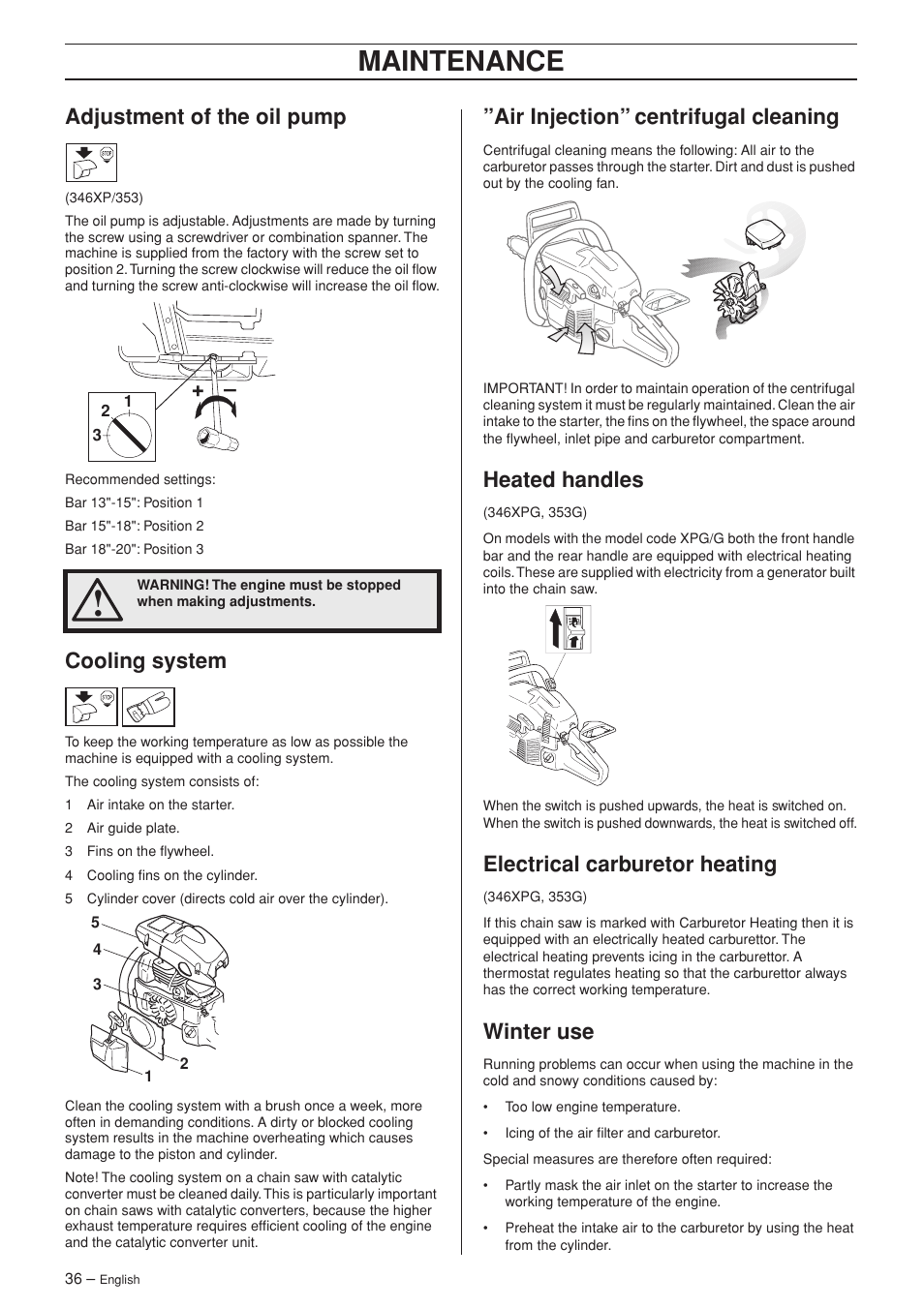 Adjustment of the oil pump, Cooling system, Air injection” centrifugal cleaning | Heated handles, Electrical carburetor heating, Winter use, Maintenance | Husqvarna 345e EPA II User Manual | Page 36 / 44
