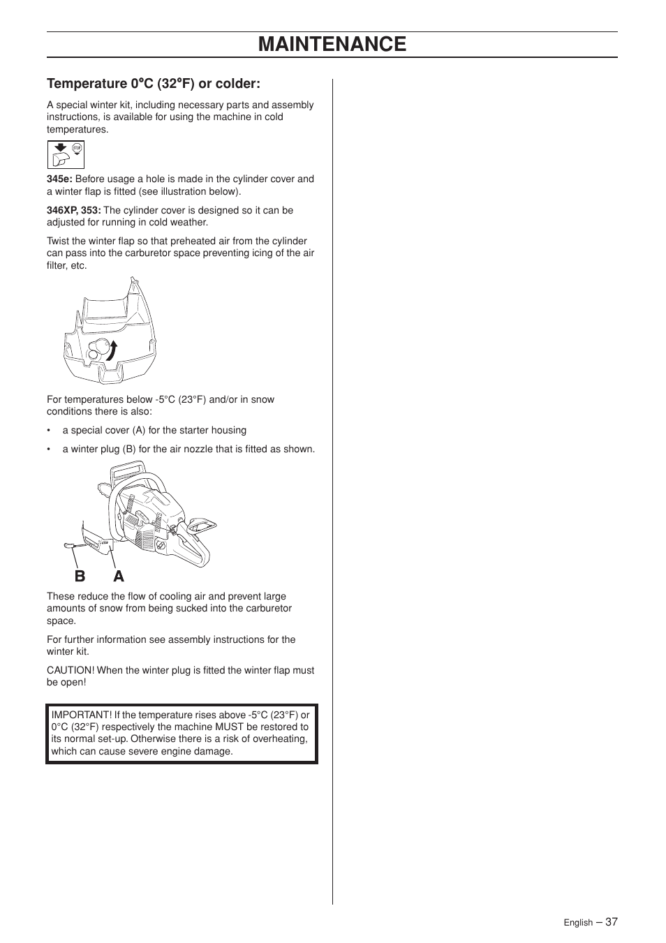 Temperature 0°c (32°f) or colder, Maintenance, Temperature 0 °°°° c (32 °°°° f) or colder | Husqvarna 345e EPA II User Manual | Page 37 / 44