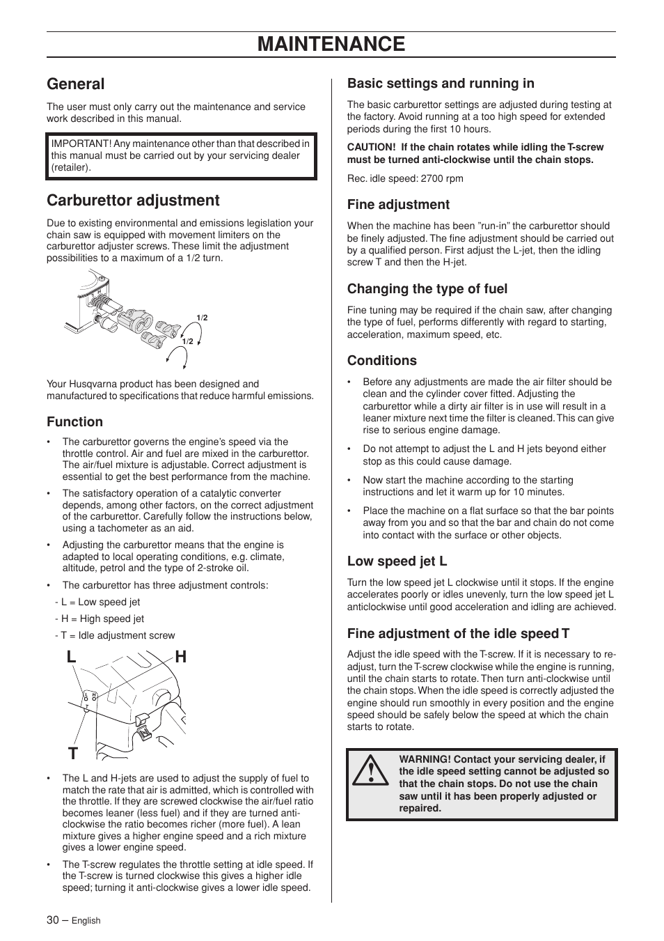 General, Carburettor adjustment, Function | Basic settings and running in, Fine adjustment, Changing the type of fuel, Conditions, Low speed jet l, Fine adjustment of the idle speed t, Maintenance | Husqvarna TAC 345e User Manual | Page 30 / 44