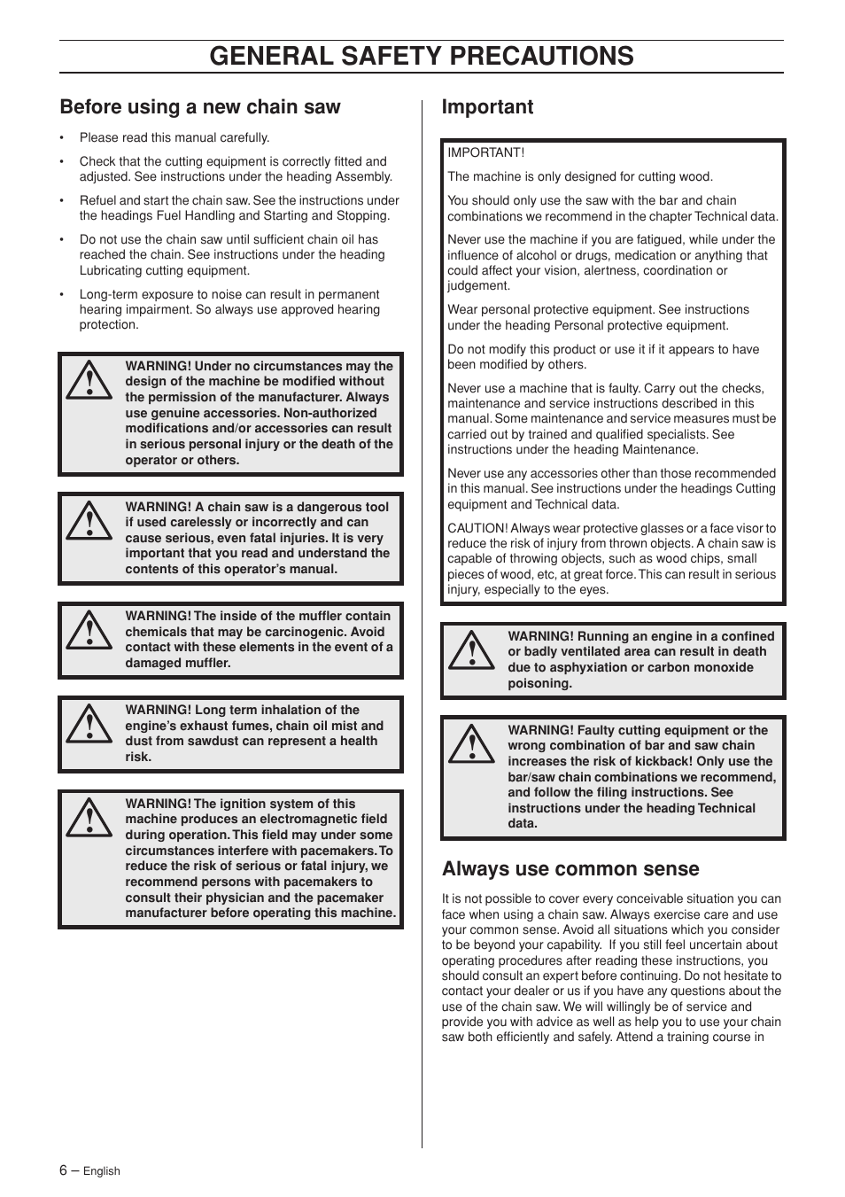Before using a new chain saw, Important, Always use common sense | General safety preca utions, Bef ore using a new chain saw, Impor tant always use common sense | Husqvarna TAC 345e User Manual | Page 6 / 44