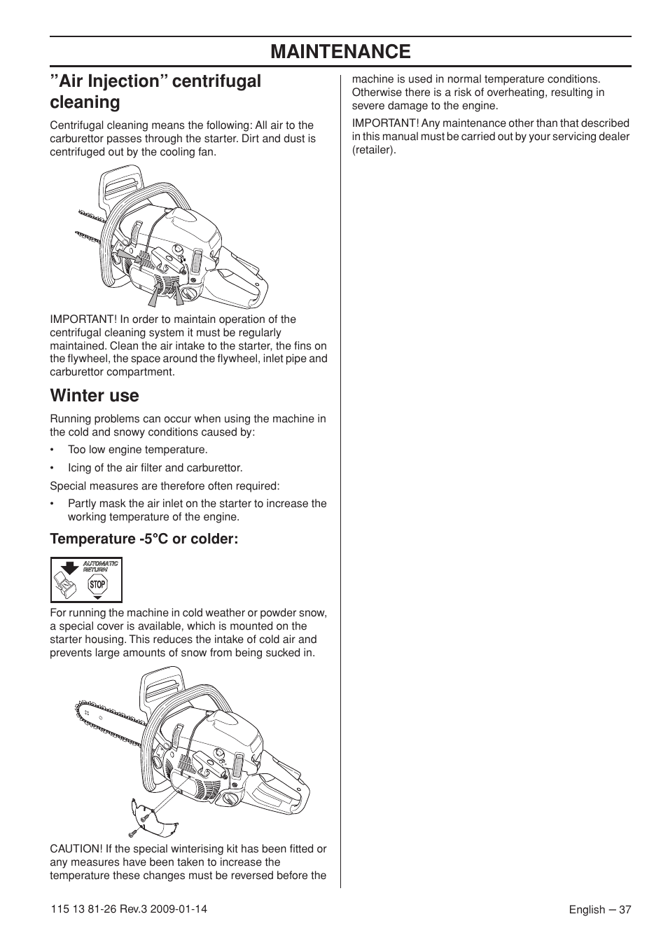 Air injection” centrifugal cleaning, Winter use, Temperature -5°c or colder | Maintenance | Husqvarna 450e User Manual | Page 37 / 44