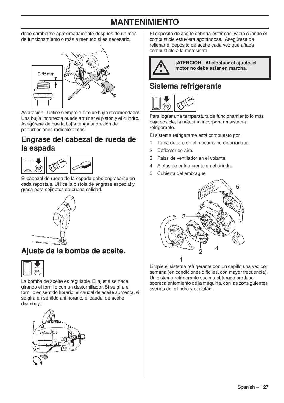 Mantenimiento, Engrase del cabezal de rueda de la espada, Ajuste de la bomba de aceite | Sistema refrigerante | Husqvarna Chainsaw T435 User Manual | Page 127 / 140