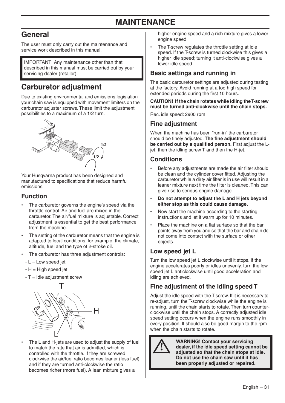 Maintenance, General, Carburetor adjustment | Function, Basic settings and running in, Fine adjustment, Conditions, Low speed jet l, Fine adjustment of the idling speed t | Husqvarna Chainsaw T435 User Manual | Page 31 / 140