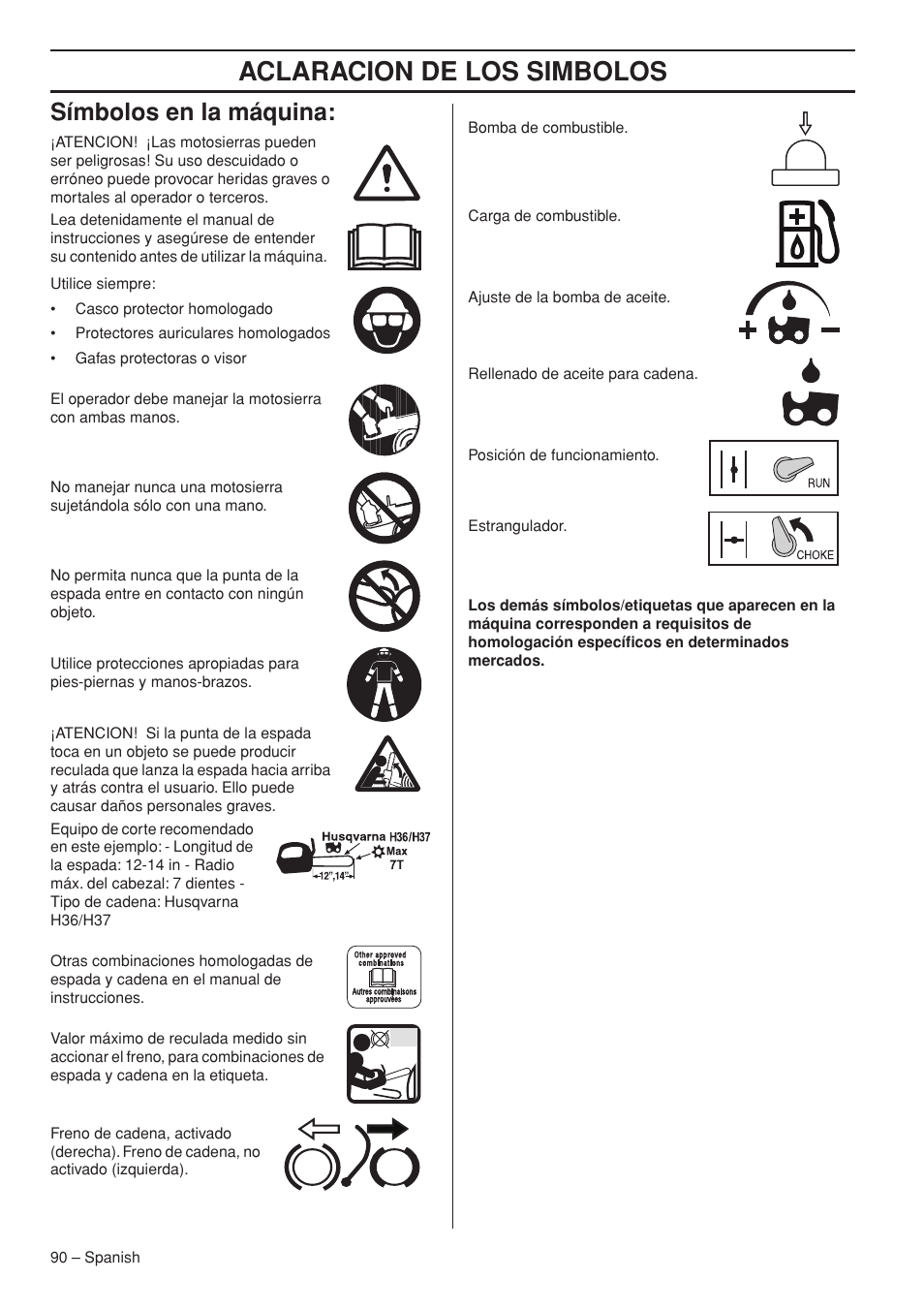 Aclaracion de los simbolos, Símbolos en la máquina | Husqvarna Chainsaw T435 User Manual | Page 90 / 140