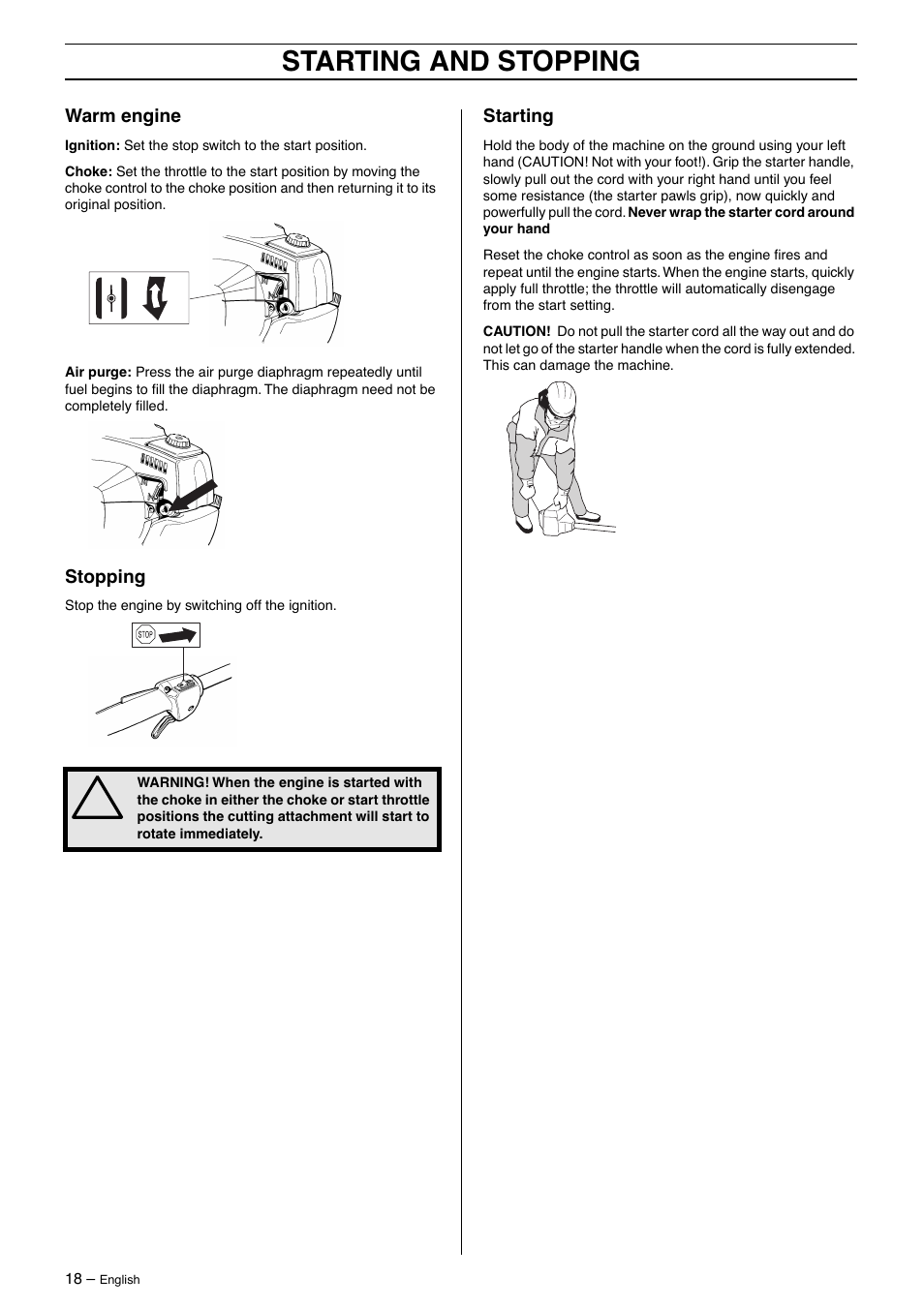 Warm engine, Stopping, Starting | Starting and stopping | Husqvarna 325LD User Manual | Page 18 / 40