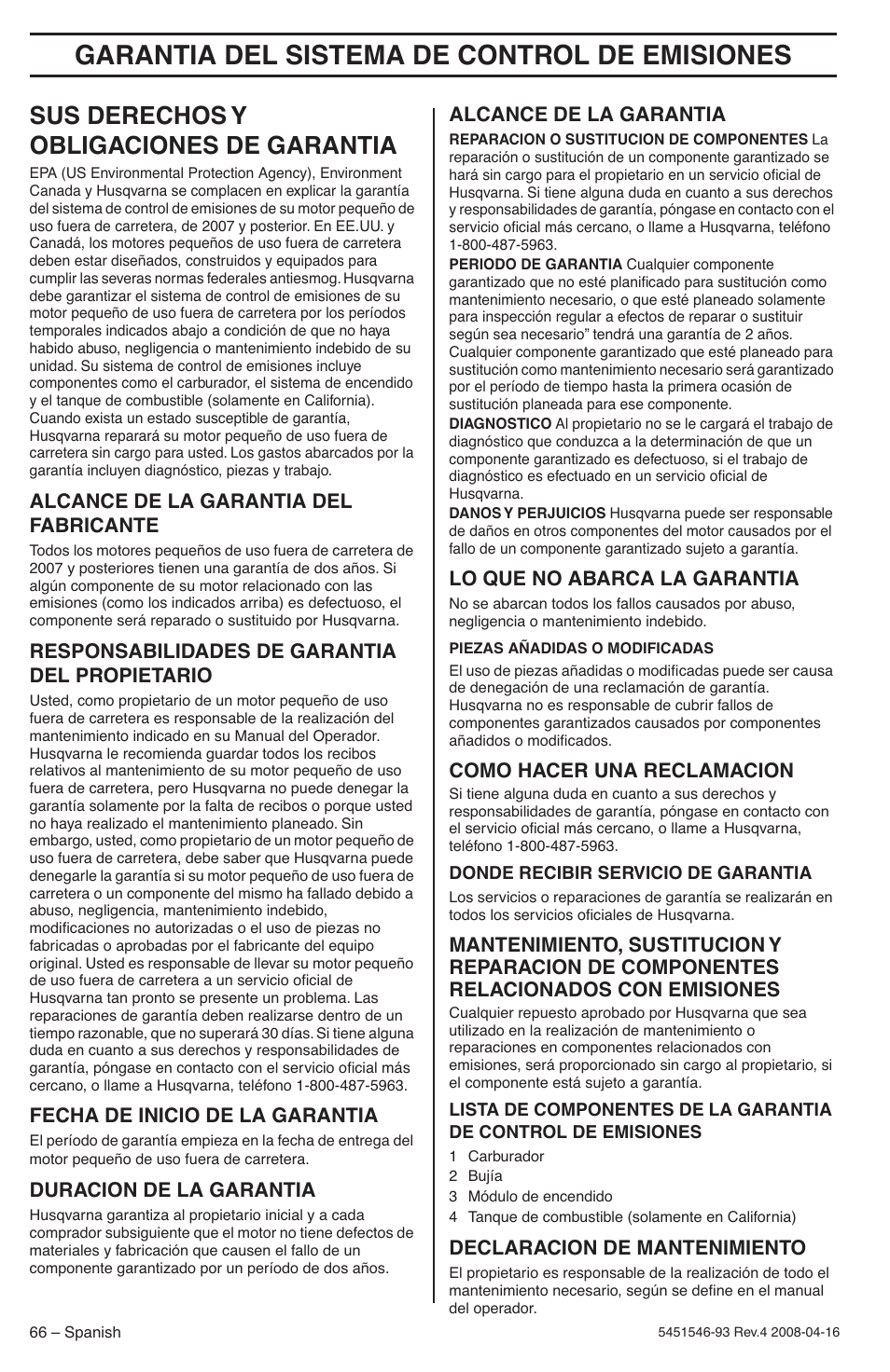 Sus derechos y obligaciones de garantia, Alcance de la garantia del fabricante, Responsabilidades de garantia del propietario | Fecha de inicio de la garantia, Duracion de la garantia, Alcance de la garantia, Lo que no abarca la garantia, Como hacer una reclamacion, Donde recibir servicio de garantia, Declaracion de mantenimiento | Husqvarna 235 User Manual | Page 66 / 68