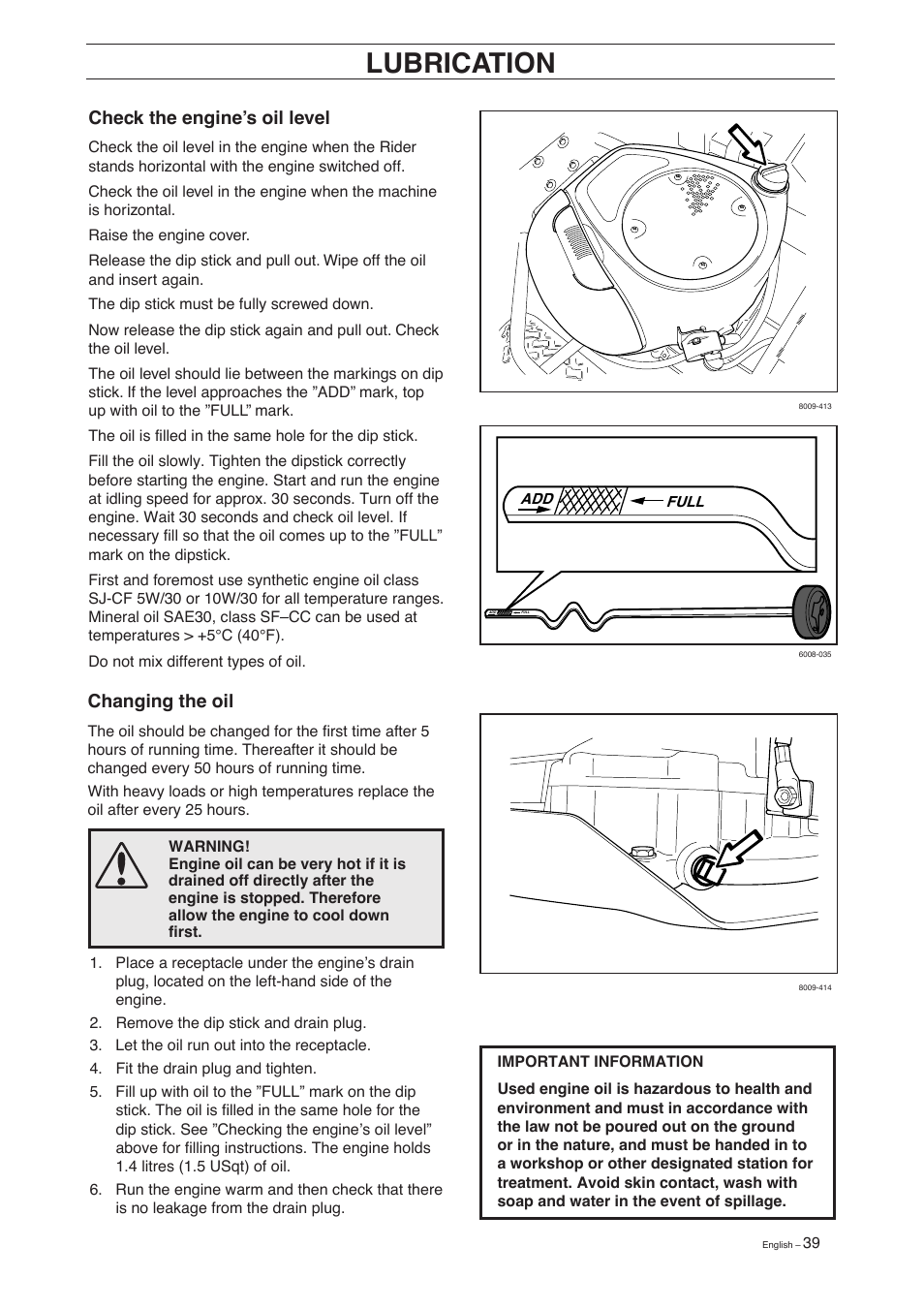 Lubrication, Check the engine’s oil level, Changing the oil | Husqvarna 11 C User Manual | Page 41 / 52