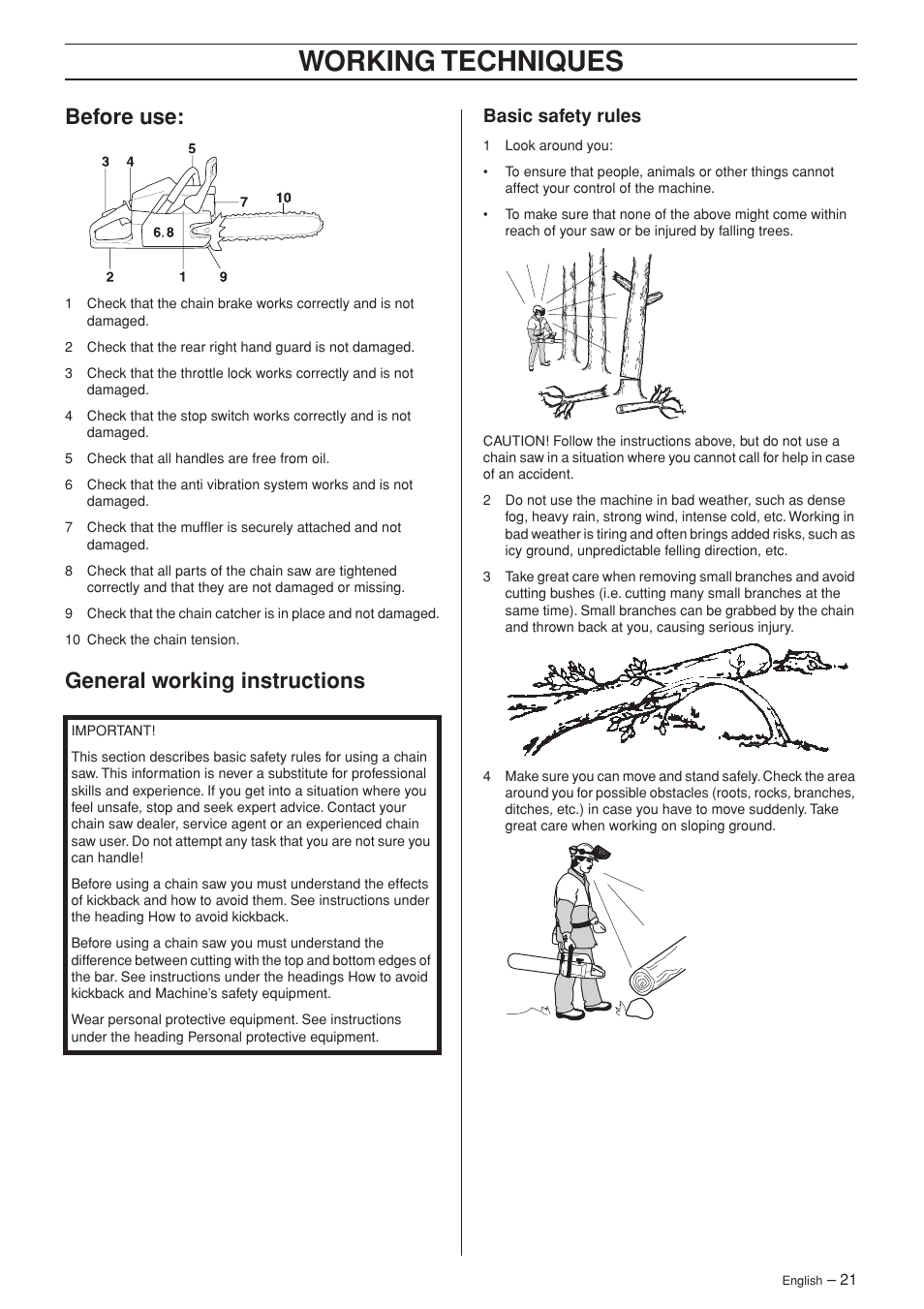 Working techniques, Before use, General working instructions | Basic safety rules | Husqvarna 357XP EPA I  EN User Manual | Page 21 / 44