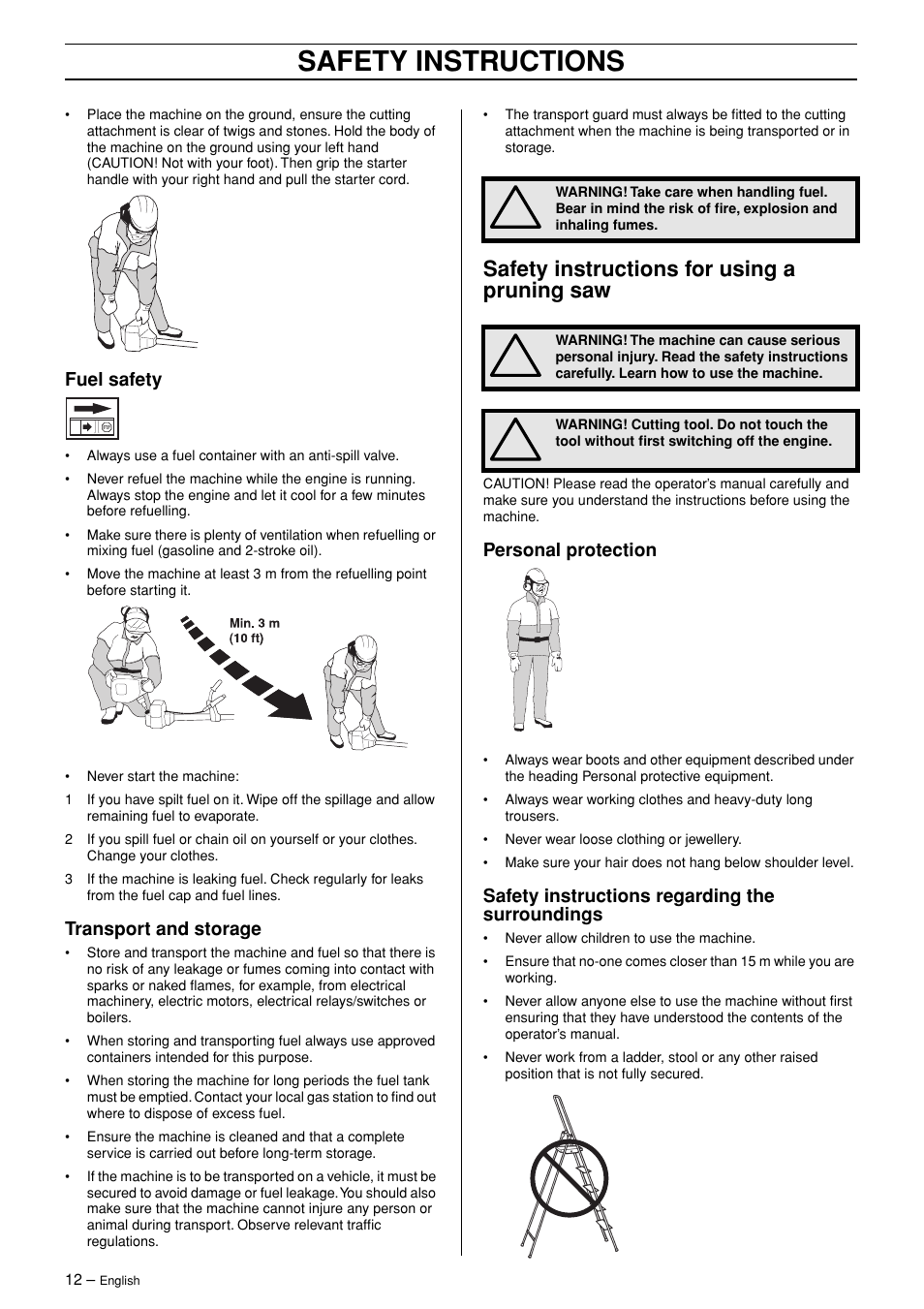 Fuel safety, Transport and storage, Safety instructions for using a pruning saw | Personal protection, Safety instructions regarding the surroundings, Safety instructions | Husqvarna 326P4 User Manual | Page 12 / 28