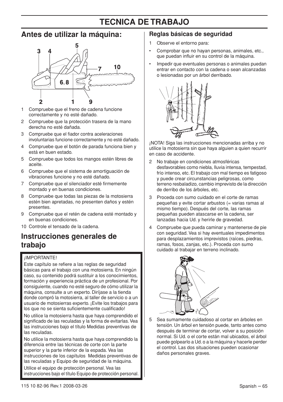 Tecnica de trabajo, Antes de utilizar la máquina, Instrucciones generales de trabajo | Reglas básicas de seguridad | Husqvarna 355FXT  EU User Manual | Page 65 / 92