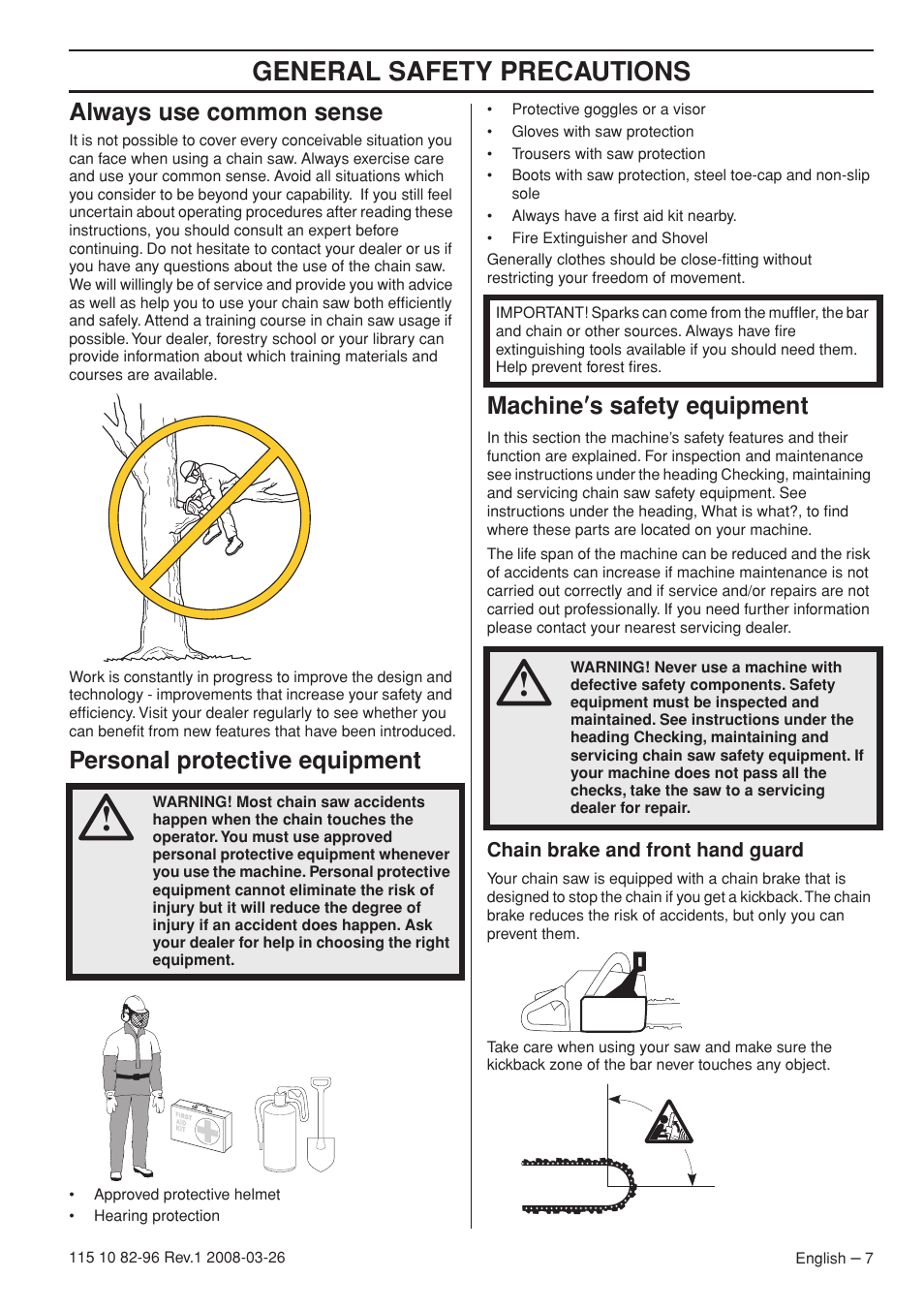 General safety precautions, Always use common sense, Personal protective equipment | Machine ′′′′ s safety equipment | Husqvarna 355FXT  EU User Manual | Page 7 / 92