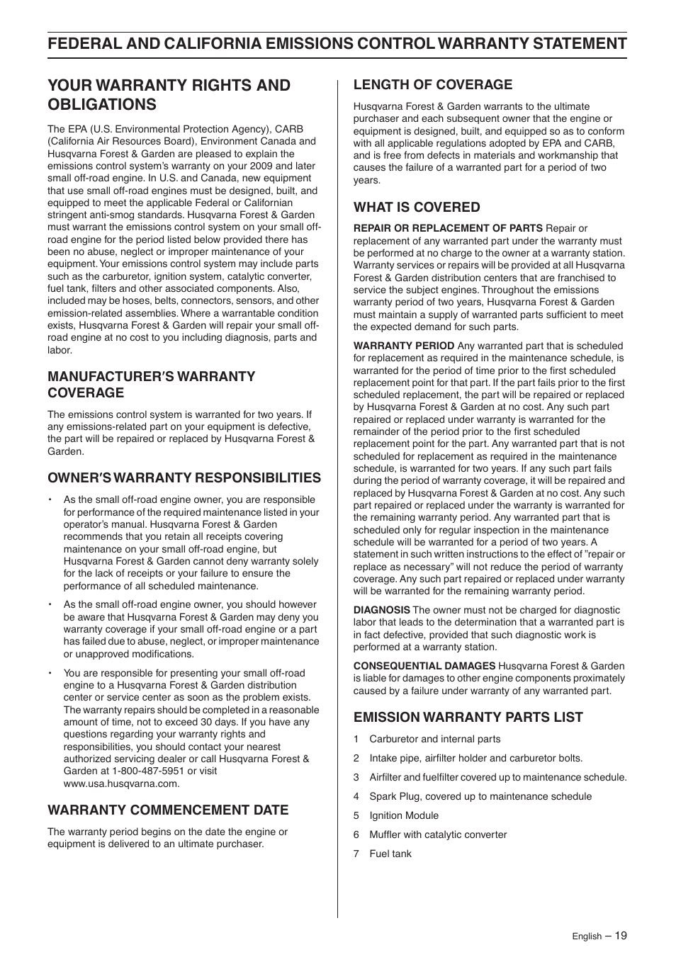 Your warranty rights and obligations, Manufacturer¢s warranty coverage, Owner¢s warranty responsibilities | Warranty commencement date, Length of coverage, What is covered, Emission warranty parts list, Manufacturer ′′′′ s warranty coverage, Owner ′′′′ s warranty responsibilities | Husqvarna 356BF X-series User Manual | Page 19 / 24