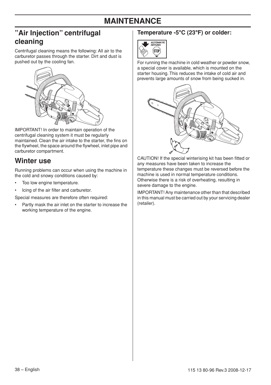 Air injection” centrifugal cleaning, Winter use, Temperature -5°c (23°f) or colder | Maintenance | Husqvarna 435e User Manual | Page 38 / 92